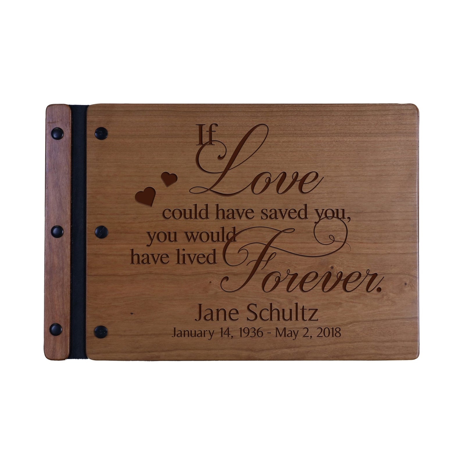 Custom Engraved Wooden Memorial Guestbook 12.375” x 8.5” x .75” If Love Could Have Saved You - LifeSong Milestones