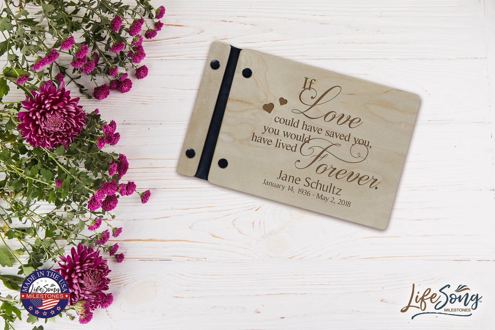 Custom Engraved Wooden Memorial Guestbook 9.375” x 6” x .75” If Love Could Have Saved You - LifeSong Milestones
