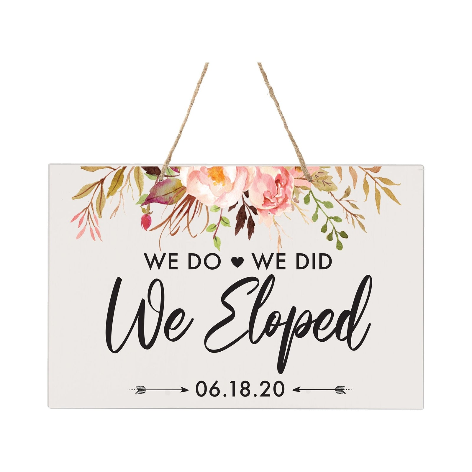 Custom Inspirational Wooden Wall Hanging Rope Sign for Wedding 8 x 12 - We Do We Did - LifeSong Milestones