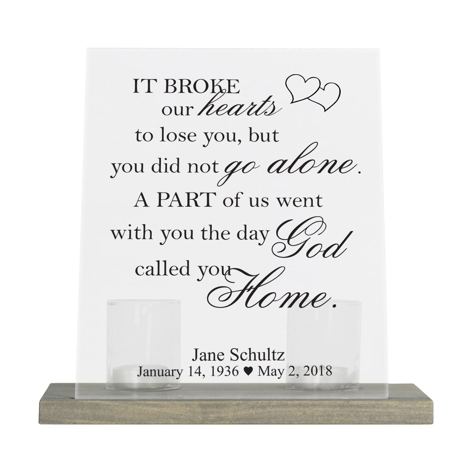 Custom Memorial 8x10 Frosted Acrylic Wall Sign with Grey Wooden Base - It Broke Our Hearts - LifeSong Milestones