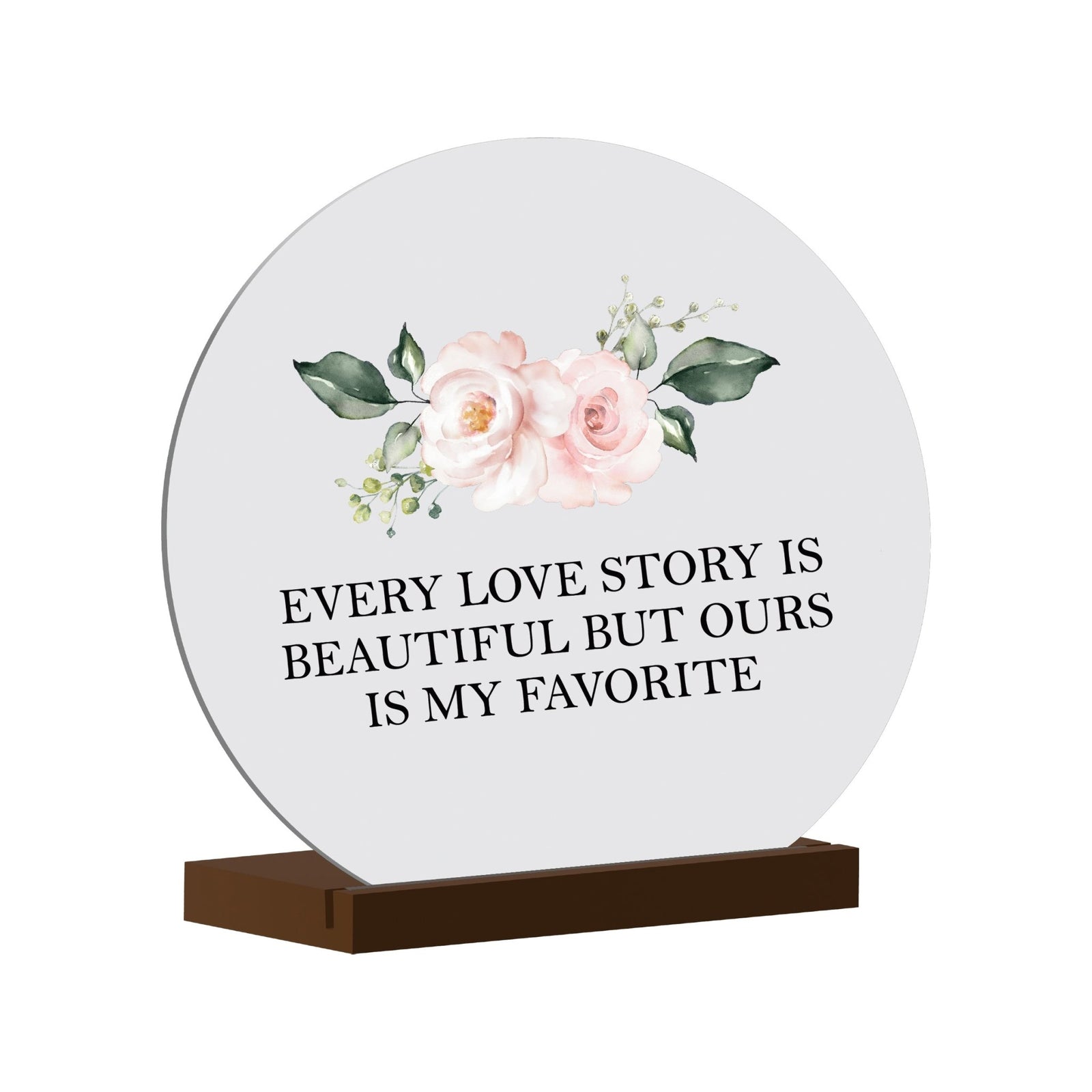 Elegant Wedding Anniversary Celebration Round Sign on Solid Wooden Base - Every Love Story Is Beautiful - LifeSong Milestones