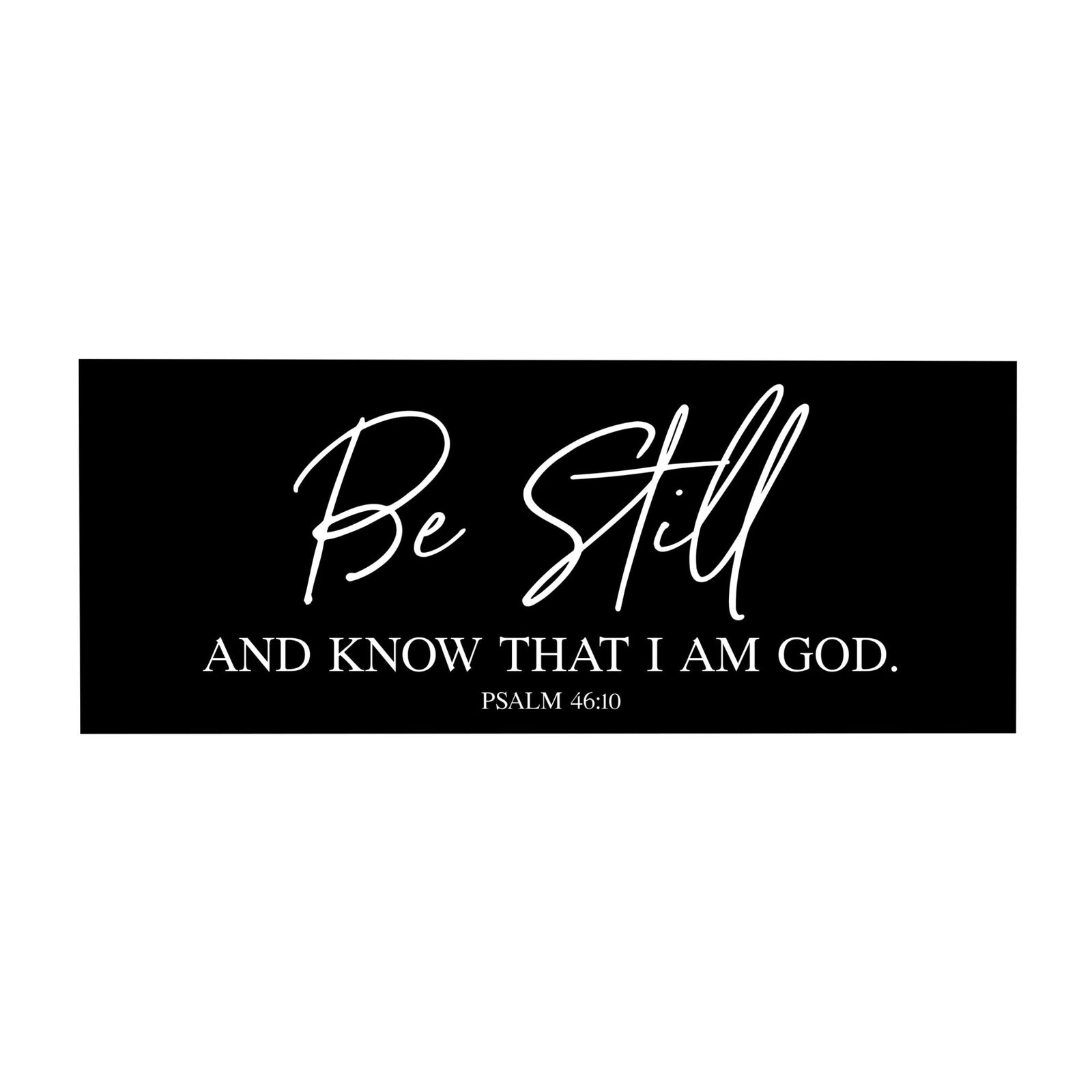 Every Day Inspirational Hanging Wall Plaque - Be Still And Know - LifeSong Milestones