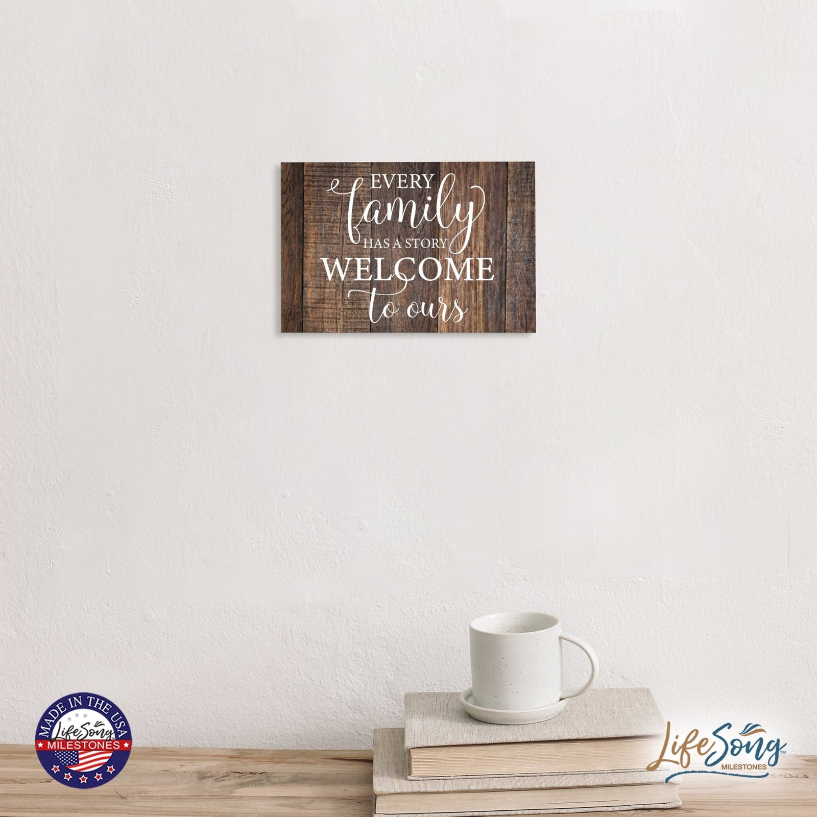 Everyday Inspirational 6.8 Wall Sign - Every Family Has - LifeSong Milestones