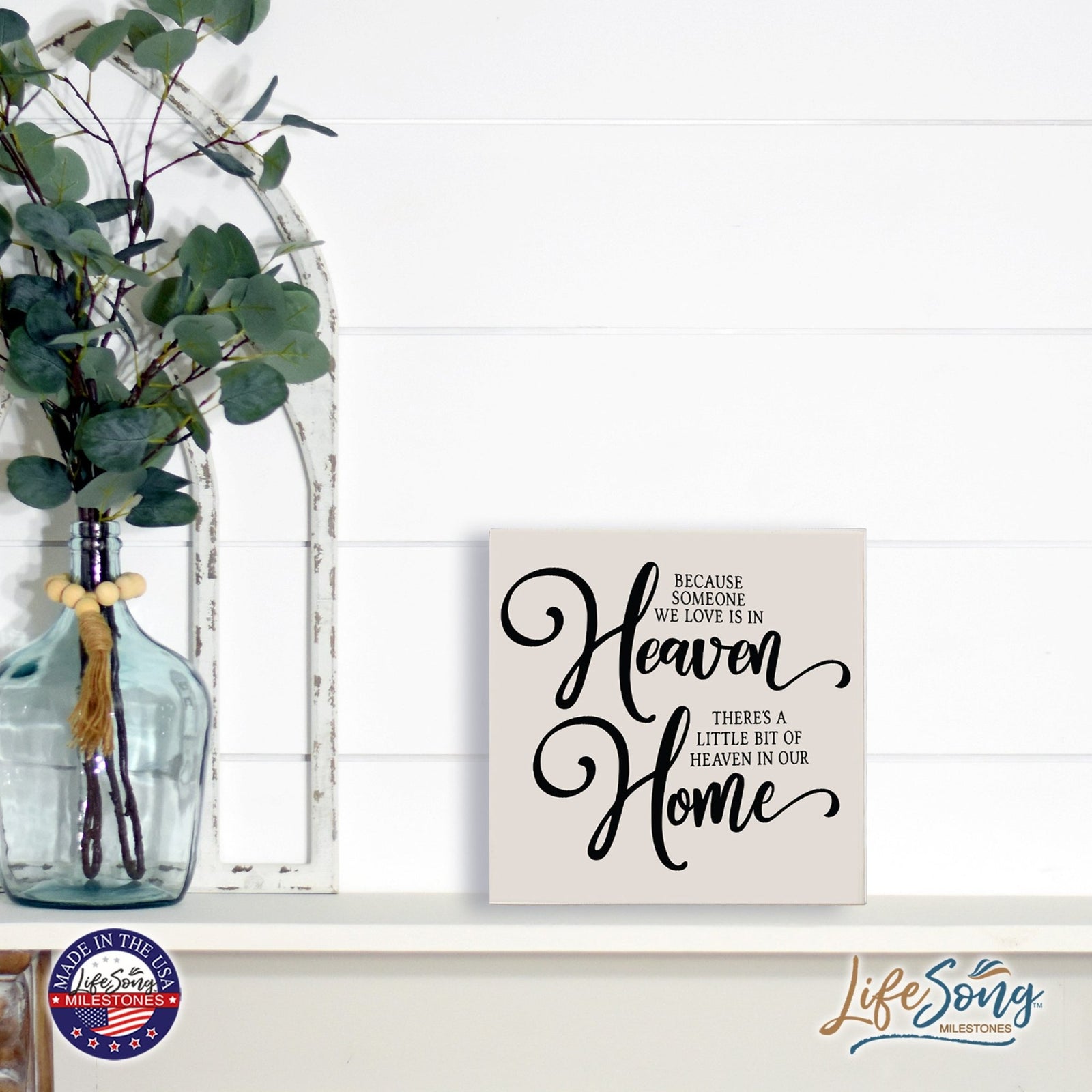 Everyday Memorial Shelf Décor - Because Someone We Love Is In Heaven - LifeSong Milestones