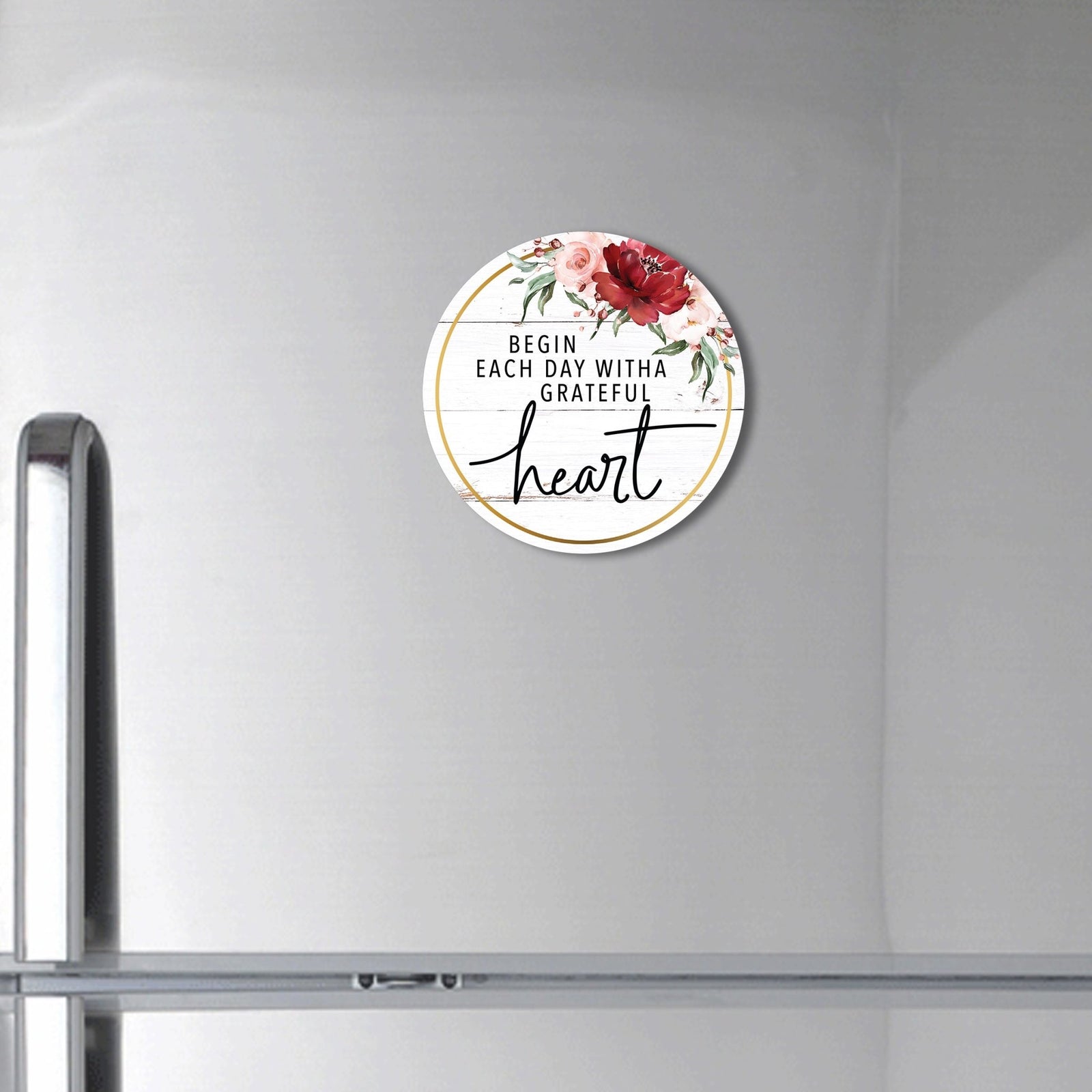 Family & Home Round Refrigerator Magnet Perfect Gift Idea For Home Décor - Begin Each Day - LifeSong Milestones