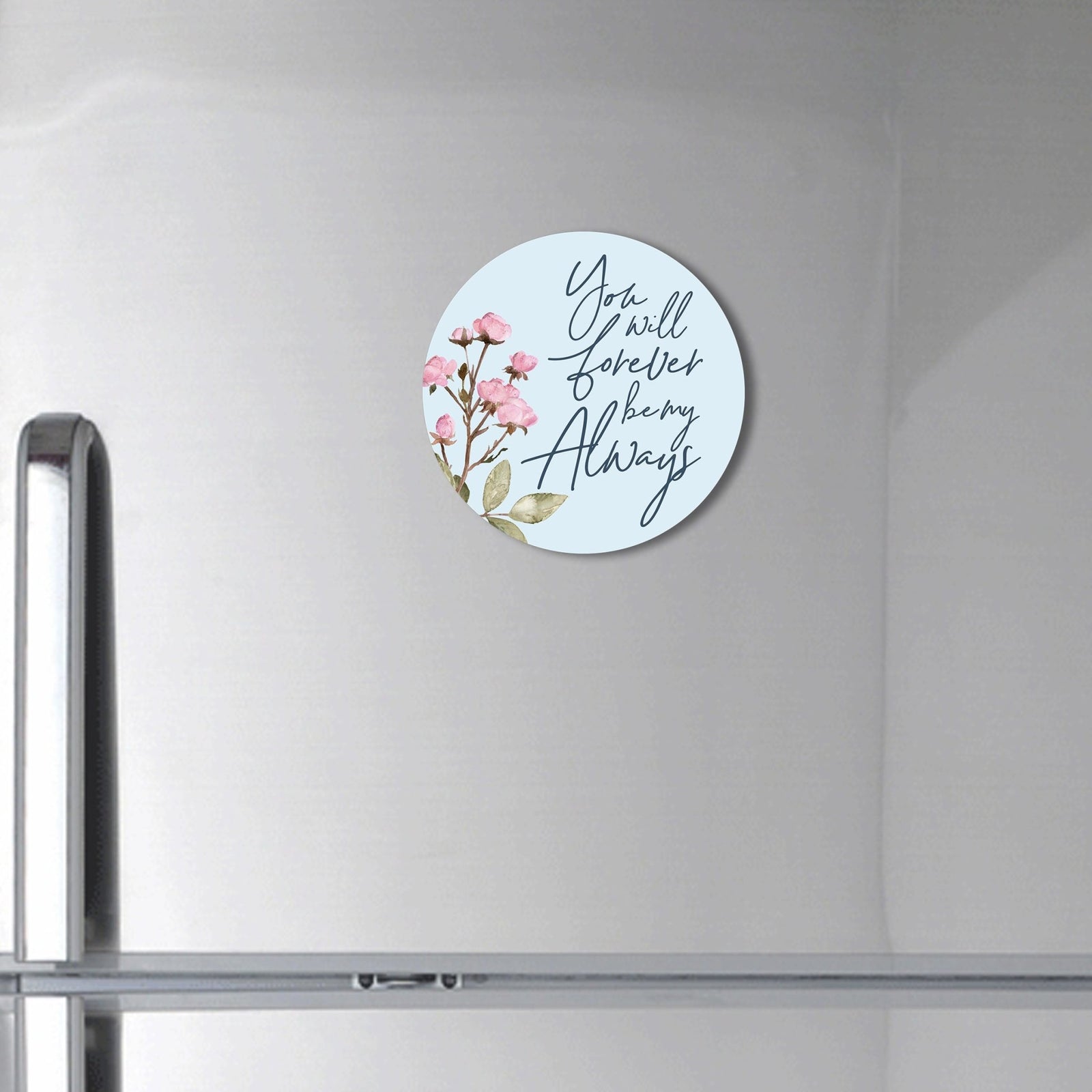 Family & Home Round Refrigerator Magnet Perfect Gift Idea For Home Décor - You Will Forever - LifeSong Milestones