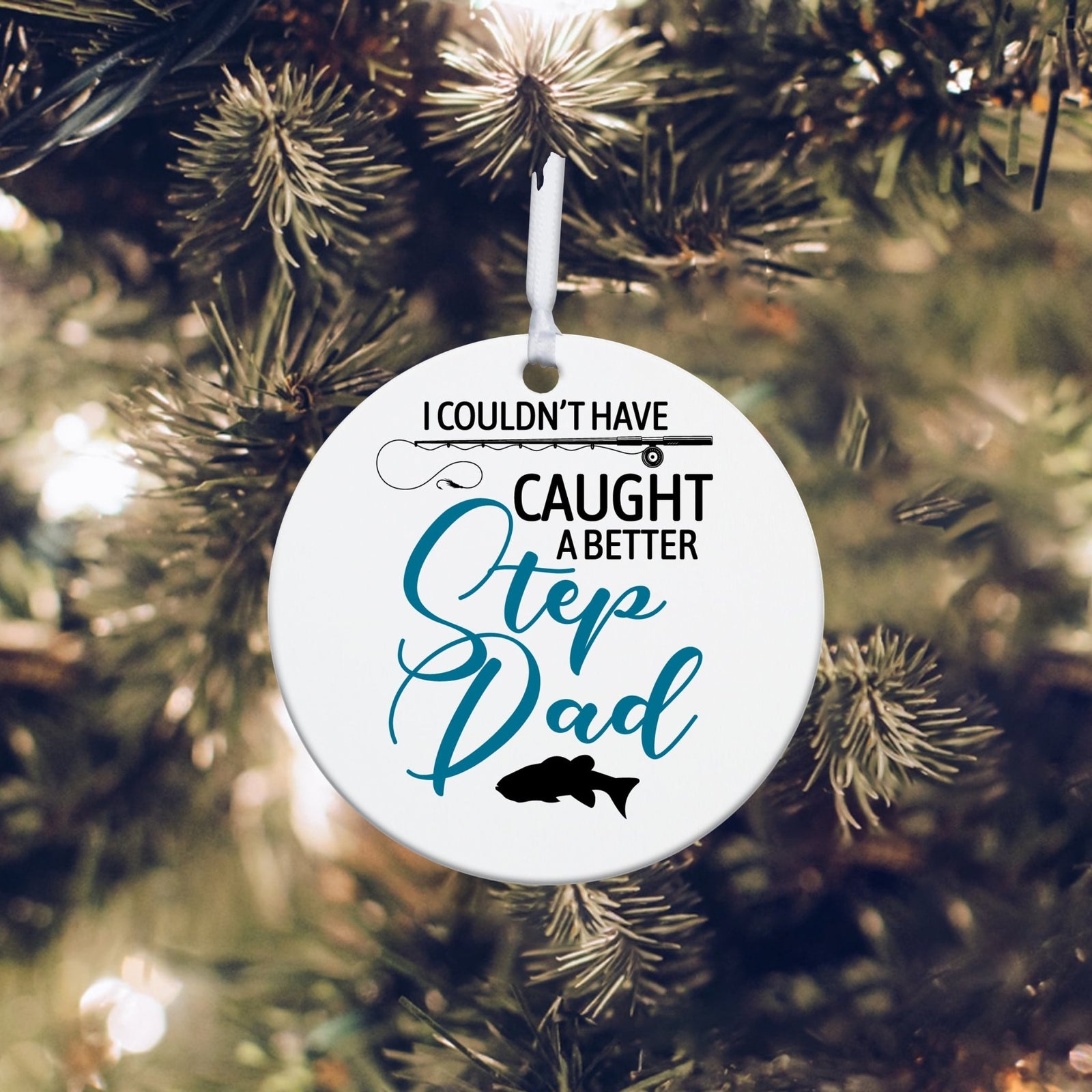 Fishing Dad White Ornament With Inspirational Message Gift Ideas - I Couldn't Have Caught - LifeSong Milestones