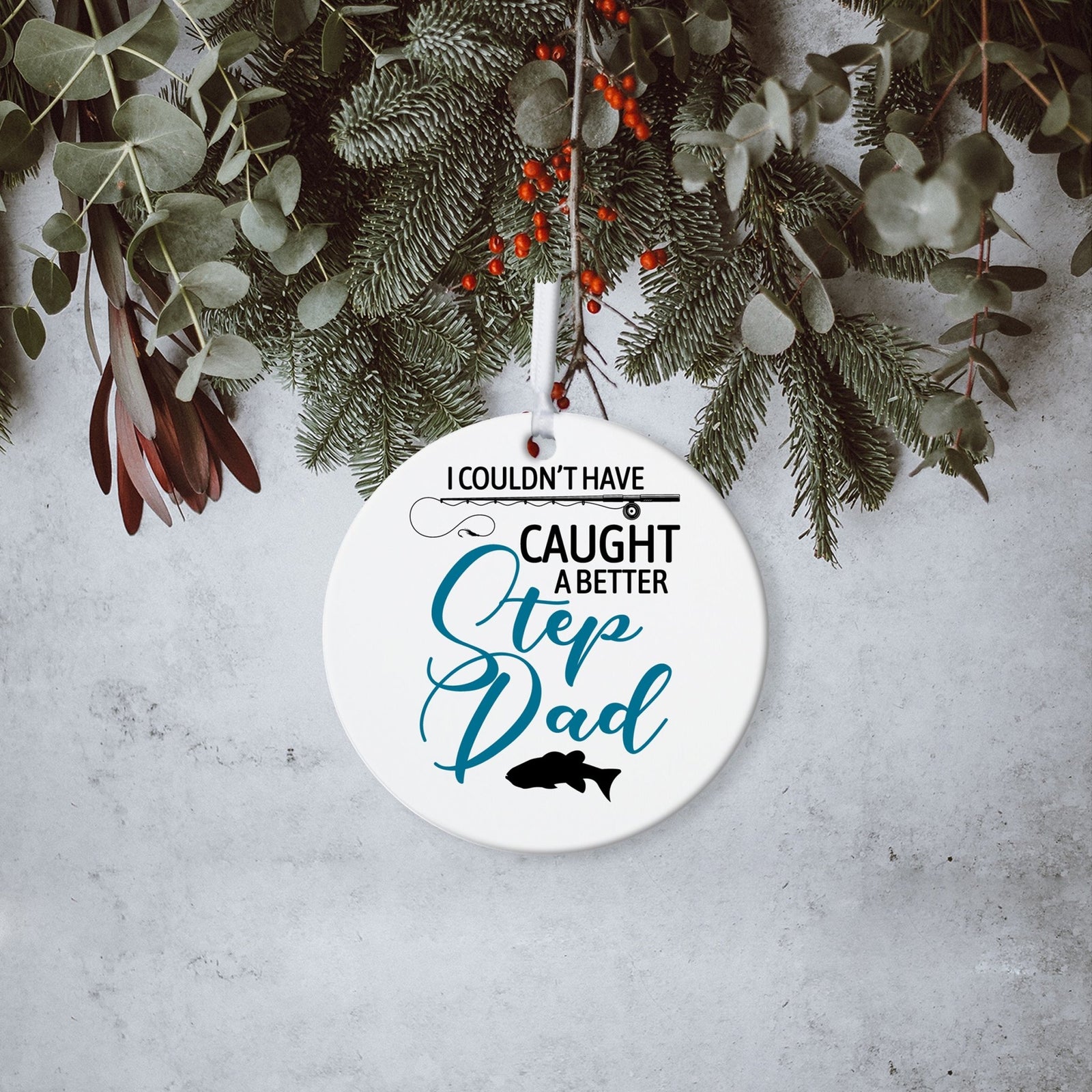 Fishing Dad White Ornament With Inspirational Message Gift Ideas - I Couldn't Have Caught - LifeSong Milestones
