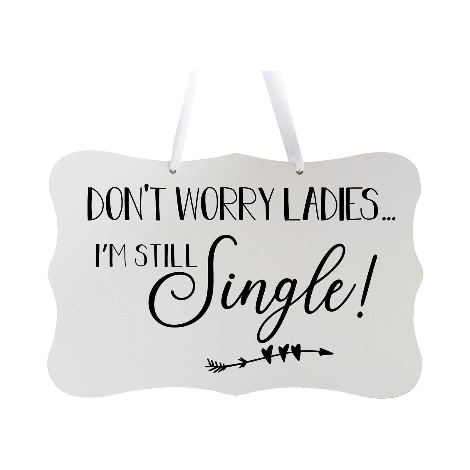 Funny Modern Wooden Ribbon Wall Sign For Ladies 8x12 - Don’t Worry Ladies (Arrows) - LifeSong Milestones