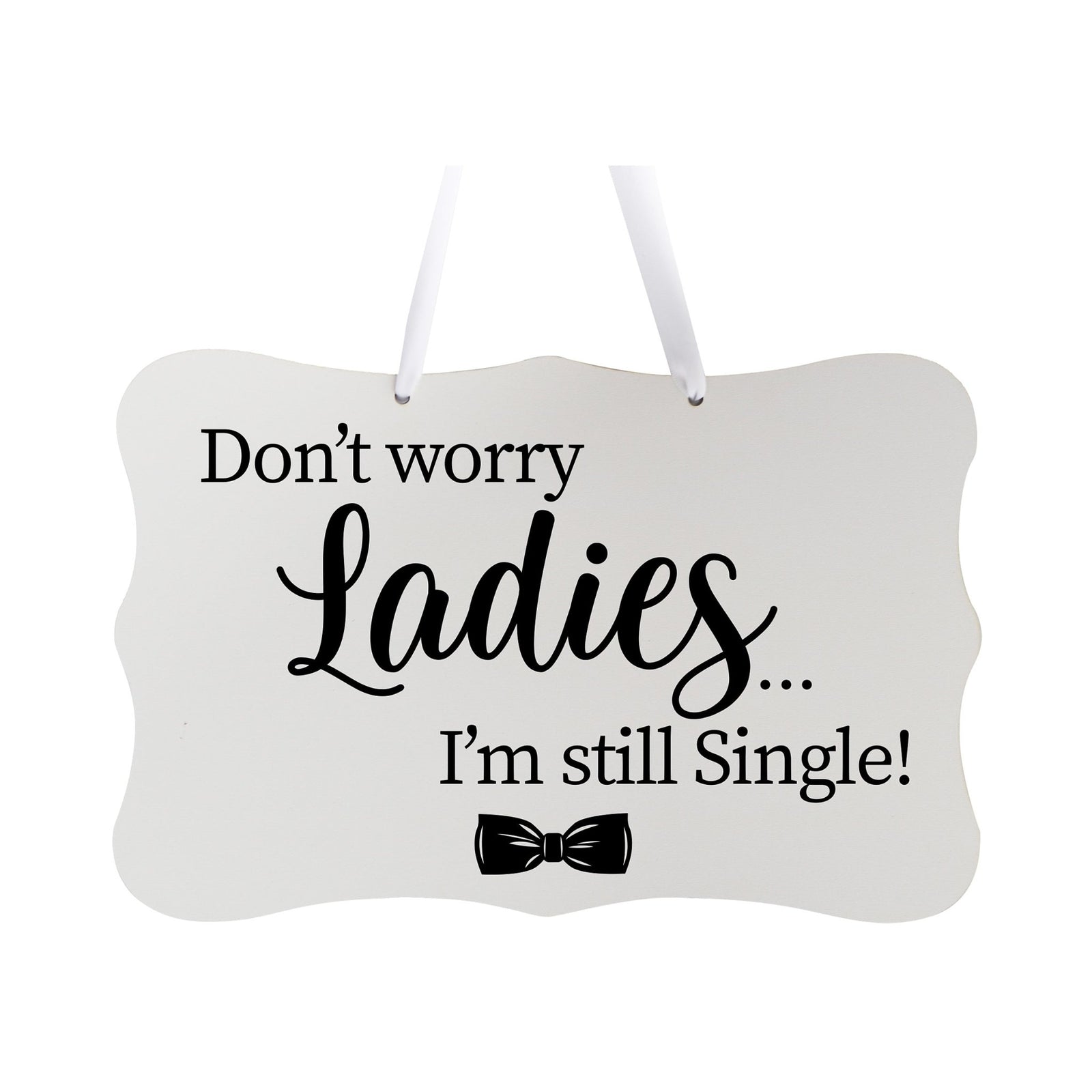 Funny Modern Wooden Ribbon Wall Sign For Ladies 8x12 - Don’t Worry Ladies (Ribbon) - LifeSong Milestones