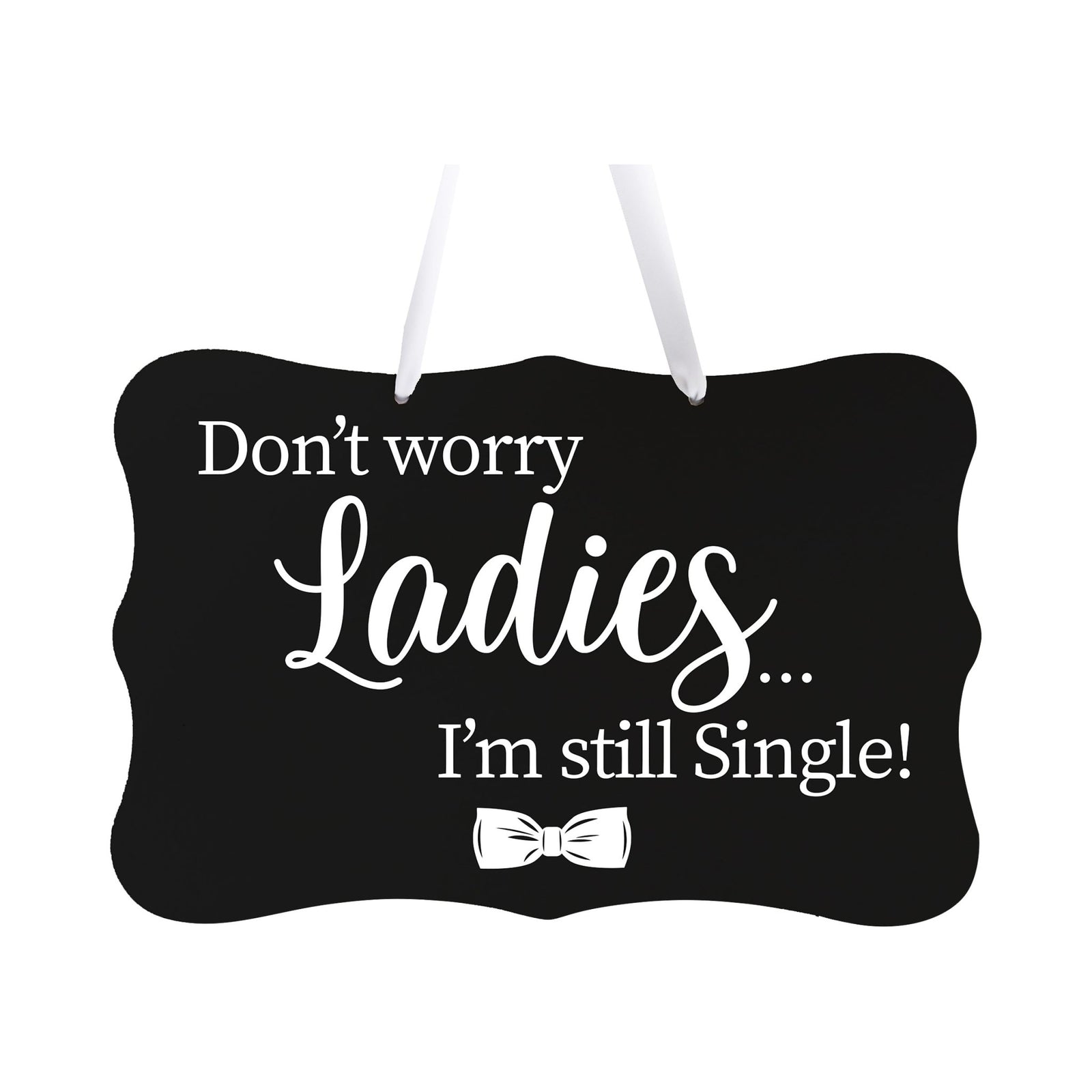 Funny Modern Wooden Ribbon Wall Sign For Ladies 8x12 - Don’t Worry Ladies (Ribbon) - LifeSong Milestones
