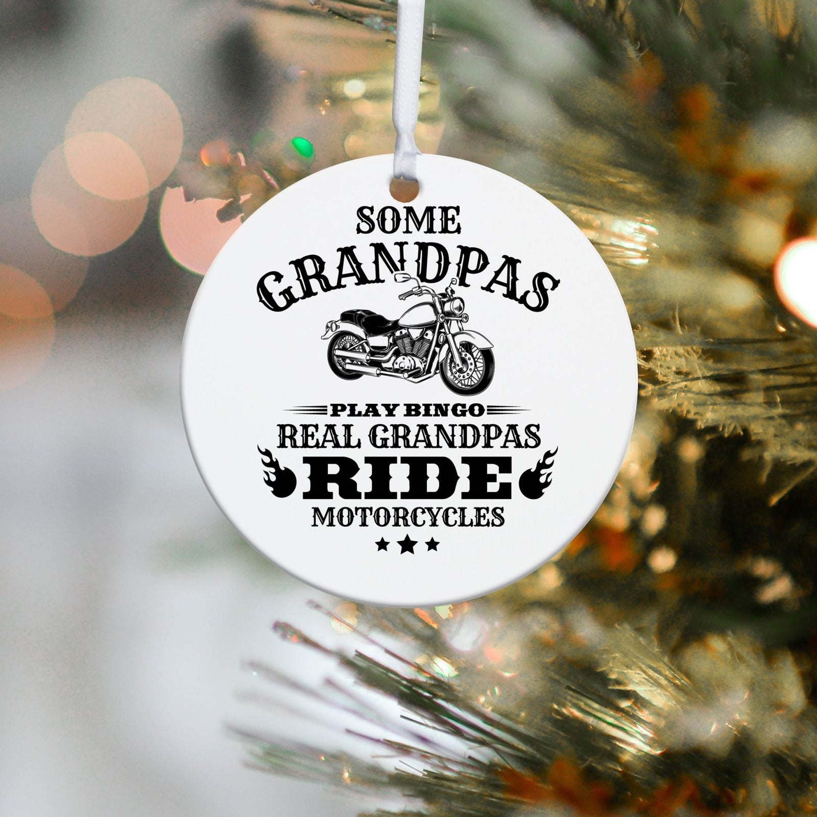 Grandparents’ White Ornament With Inspirational Message Gift Ideas - Some Grandpas Play Bingo. Real Grandpa Ride Motorcycles - LifeSong Milestones