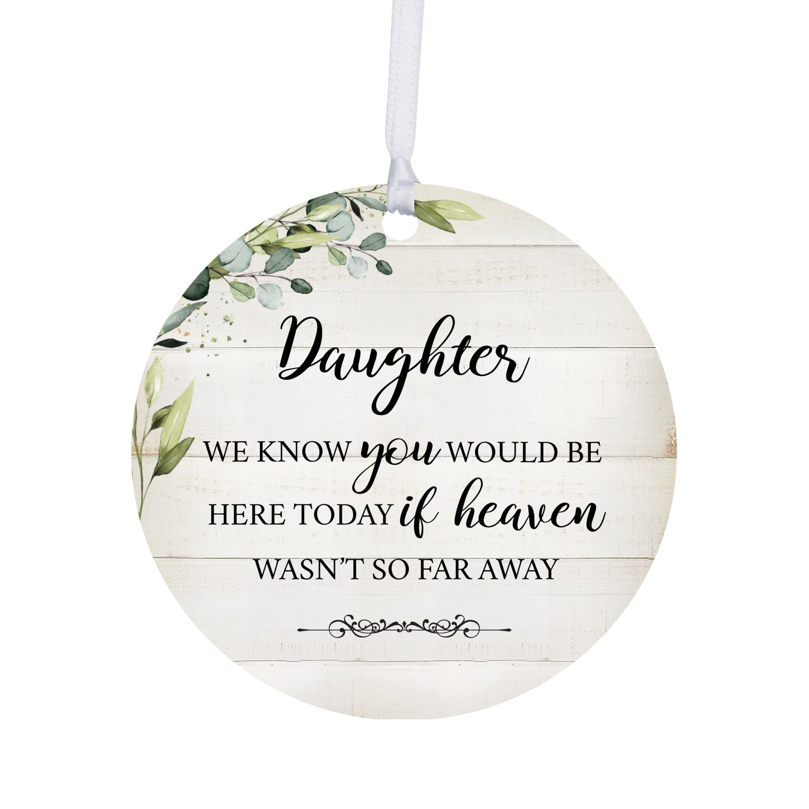 Hanging Memorial Round Ornament for Loss of Loved One - We Know You Would - LifeSong Milestones