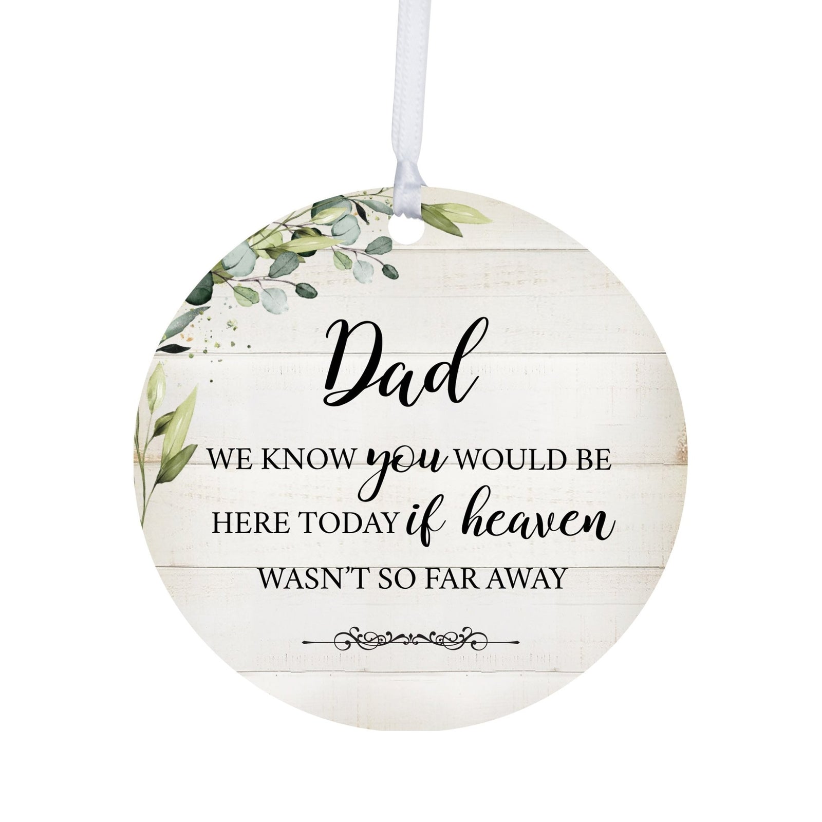Hanging Memorial Round Ornament for Loss of Loved One - We Know You Would - LifeSong Milestones