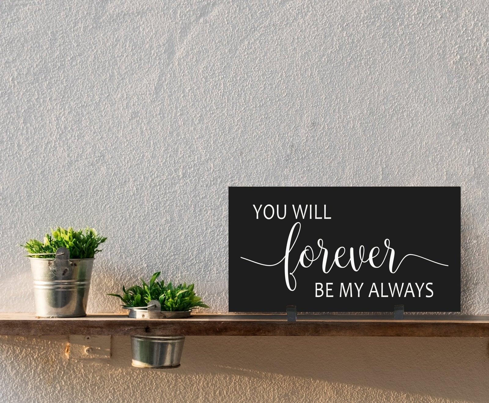 Home and Family Plaques Wall Home Decor - You Will Forever - LifeSong Milestones