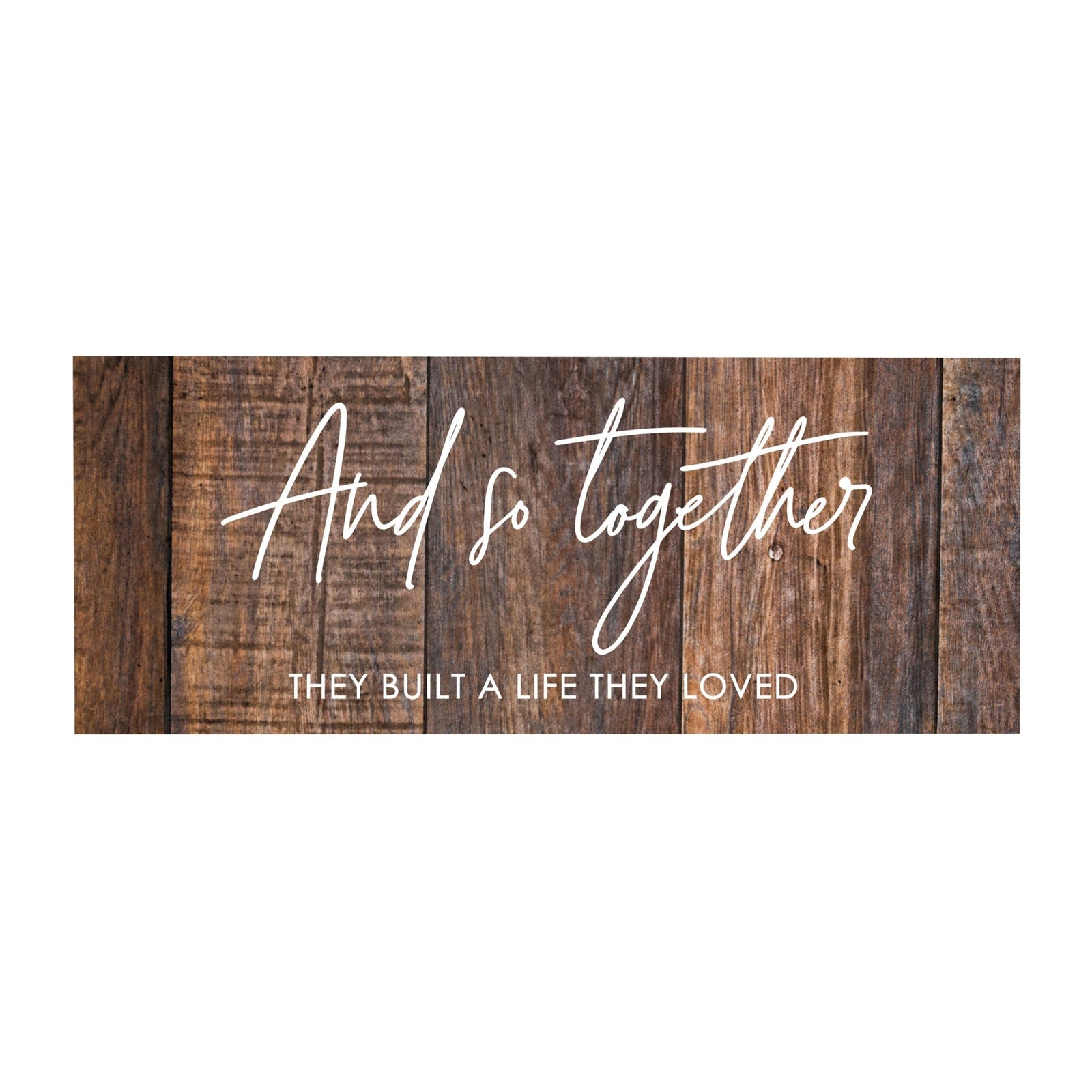 Inspirational Bible Quote Tabletop and Wall Decoration 10x4 - And So Together - LifeSong Milestones