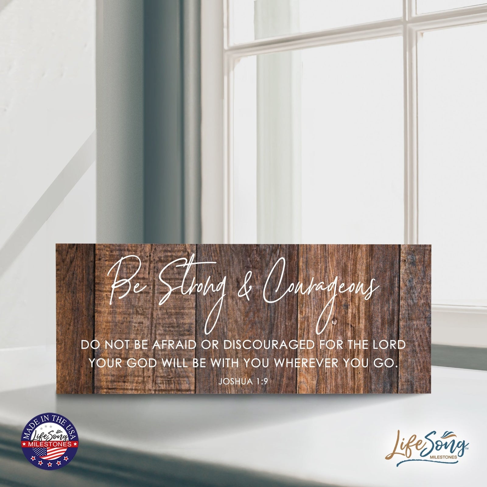 Inspirational Bible Quote Tabletop and Wall Decoration 10x4 - Be Strong & Courageous - LifeSong Milestones