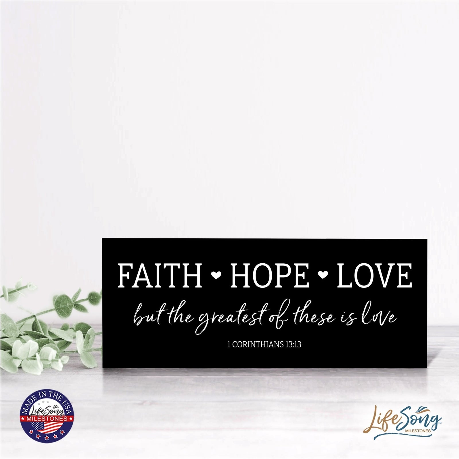 Inspirational Bible Quote Tabletop and Wall Decoration 10x4 - Faith Hope Love - LifeSong Milestones