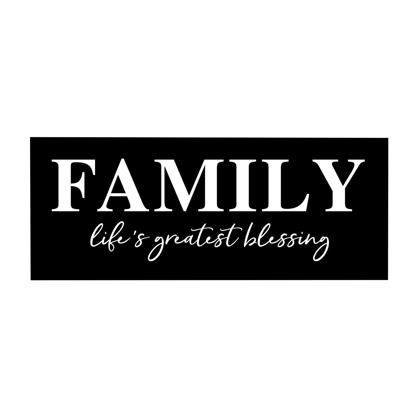 Inspirational Bible Quote Tabletop and Wall Decoration 10x4 - Life's Greatest Blessing - LifeSong Milestones