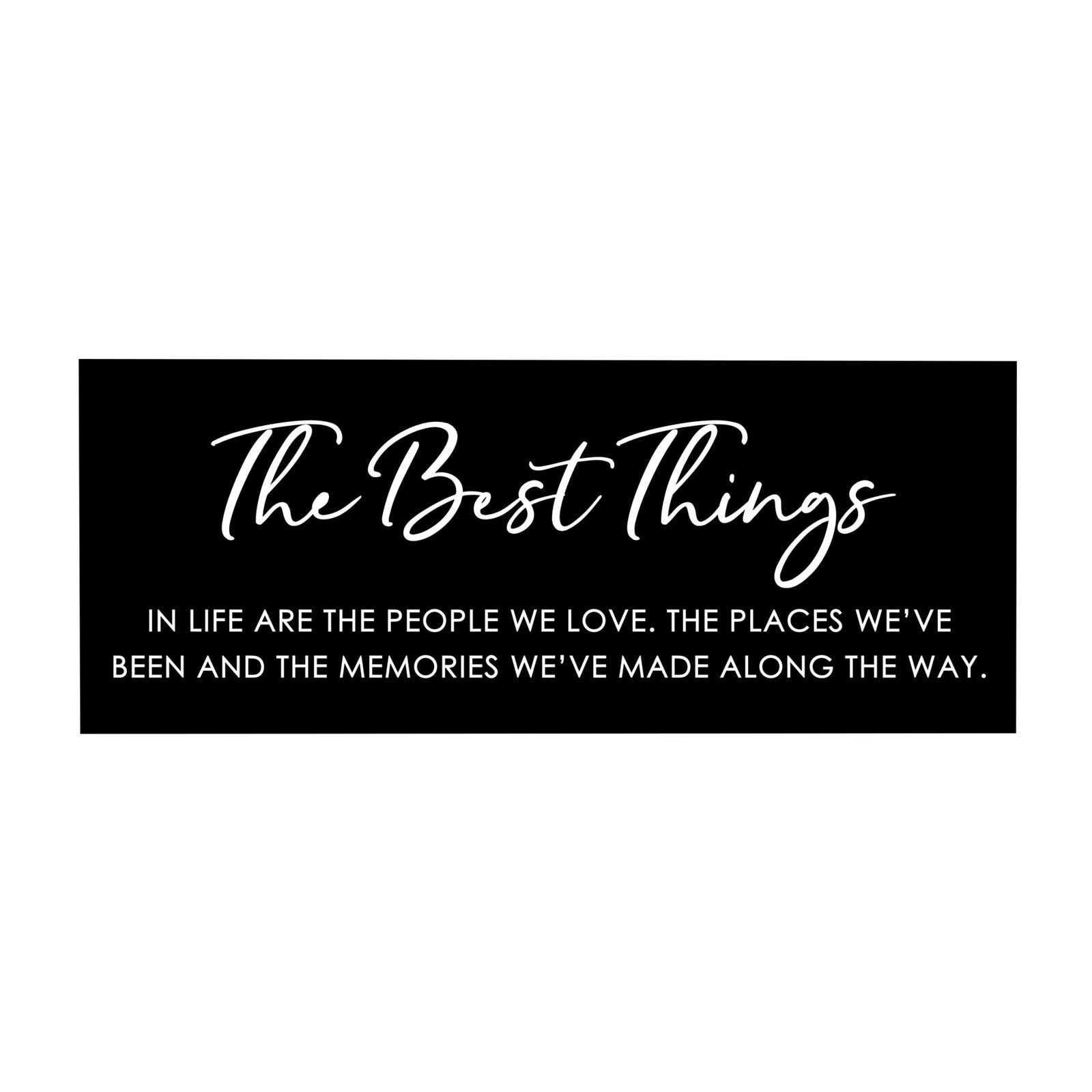 Inspirational Bible Quote Tabletop and Wall Decoration 10x4 - The Best Things - LifeSong Milestones
