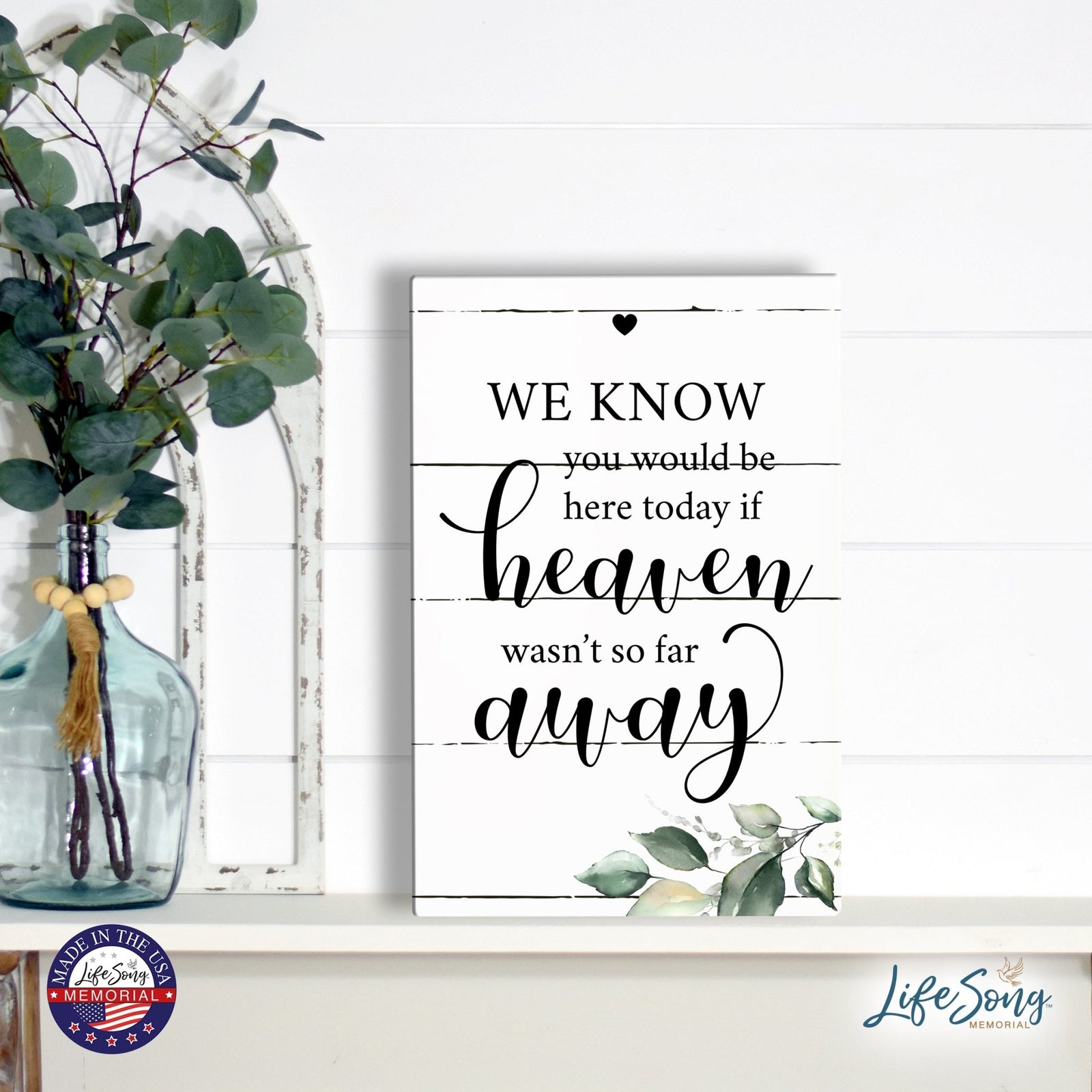 Inspirational Memorial 5.5x8 Wooden Tabletop Home Decorations - We Know You Would - LifeSong Milestones