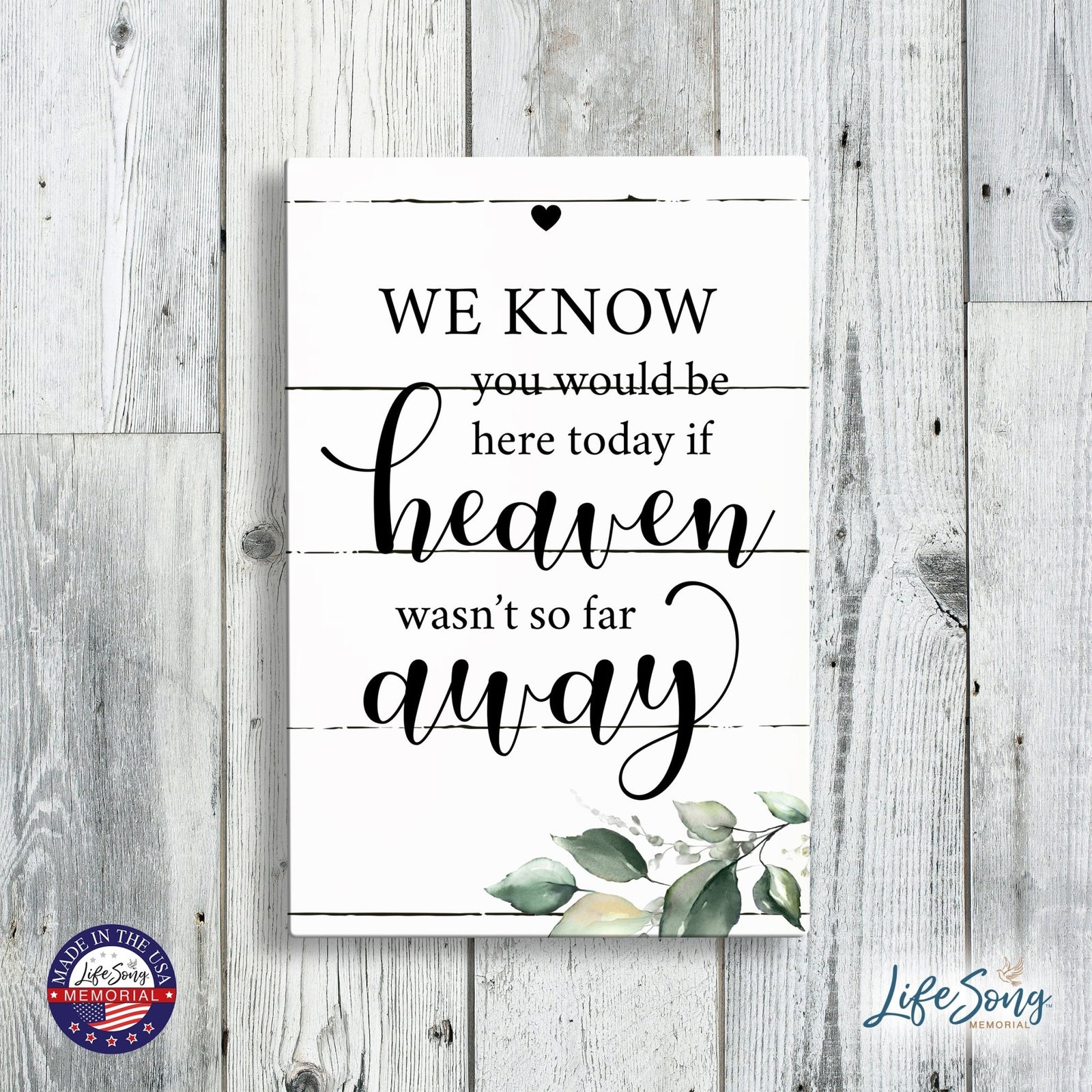 Inspirational Memorial 5.5x8 Wooden Tabletop Home Decorations - We Know You Would - LifeSong Milestones