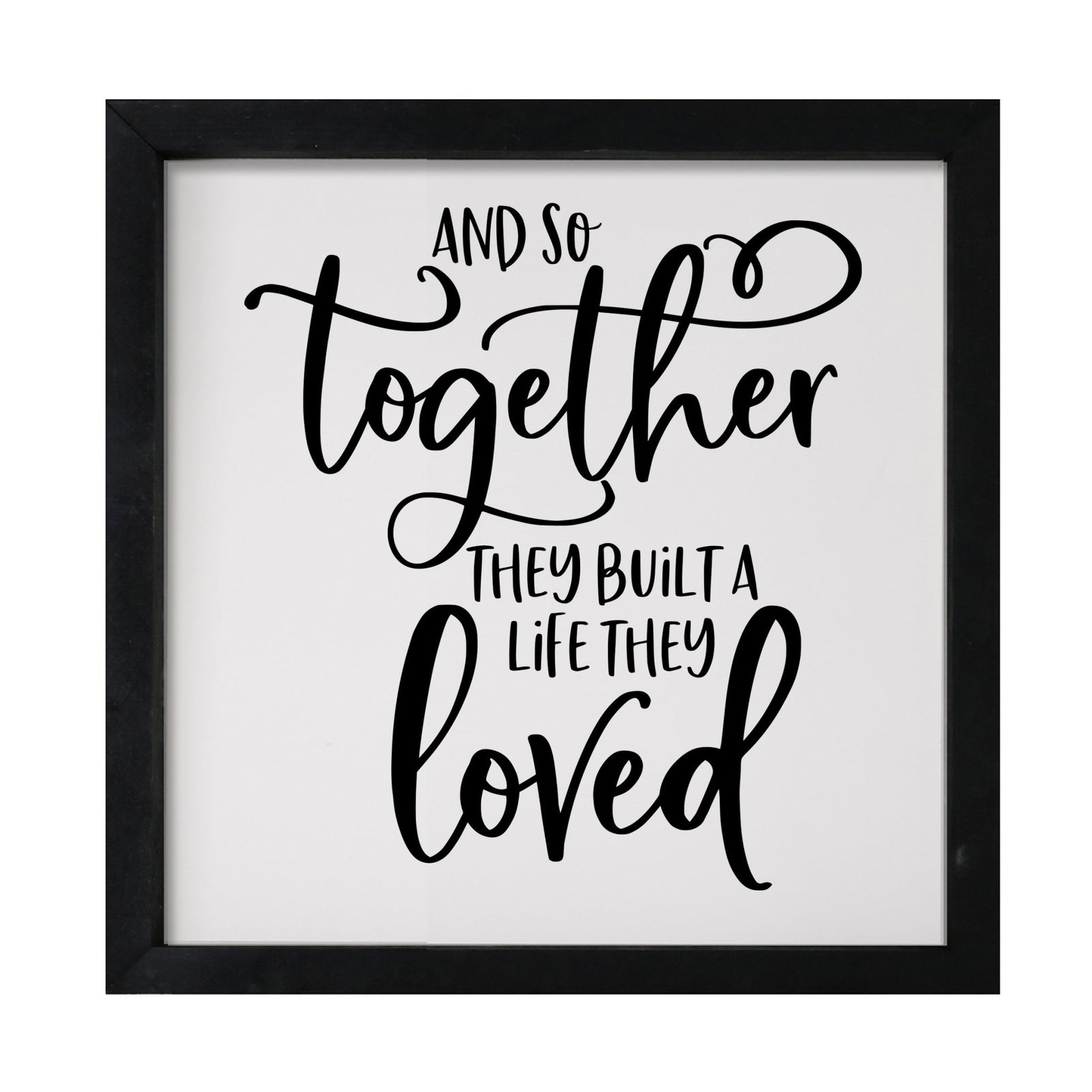 Inspiring Modern Framed Shadow Box 7x7in - And So Together They Built A Life - LifeSong Milestones