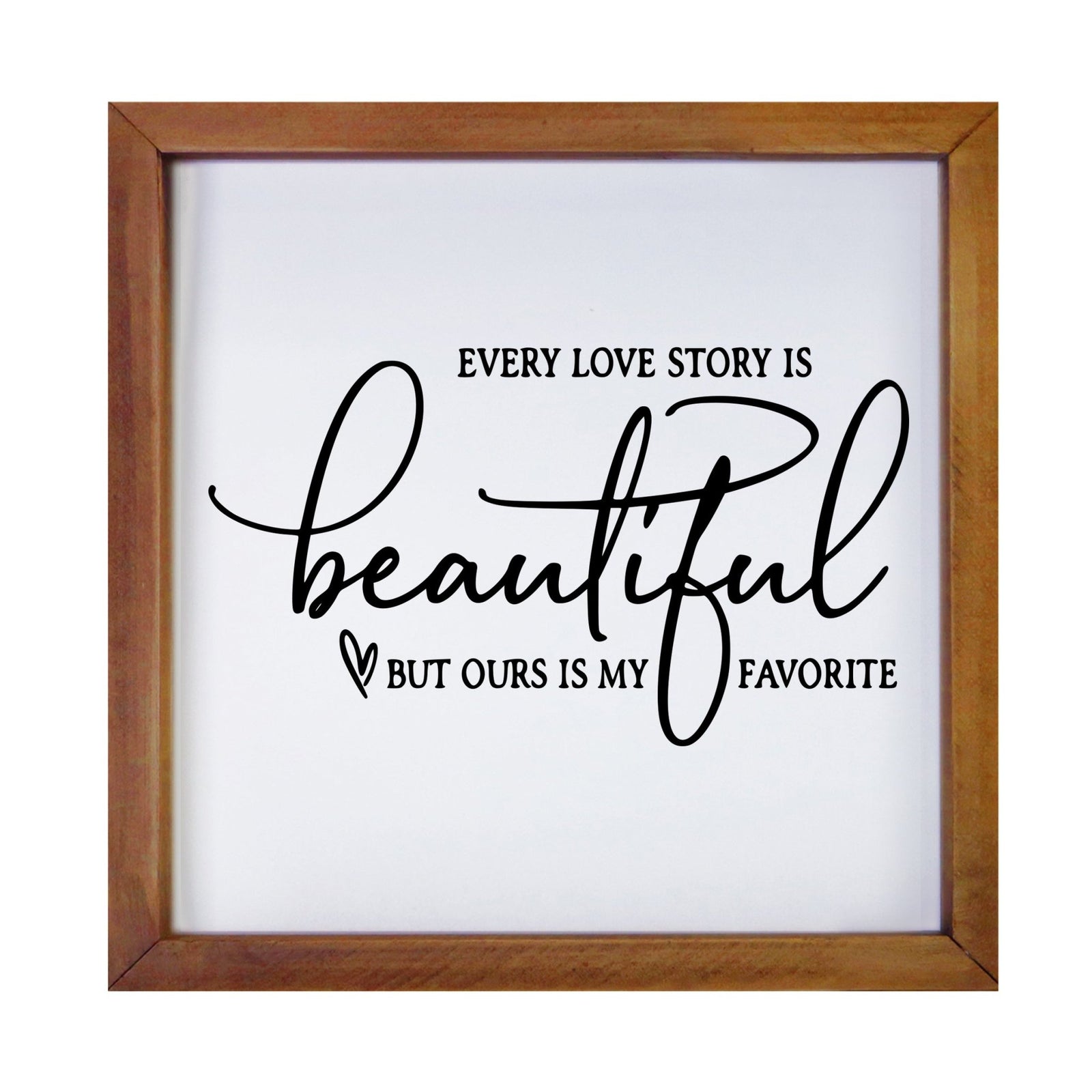 Inspiring Modern Framed Shadow Box 7x7in - Every Love Story Is Beautiful (Script) - LifeSong Milestones