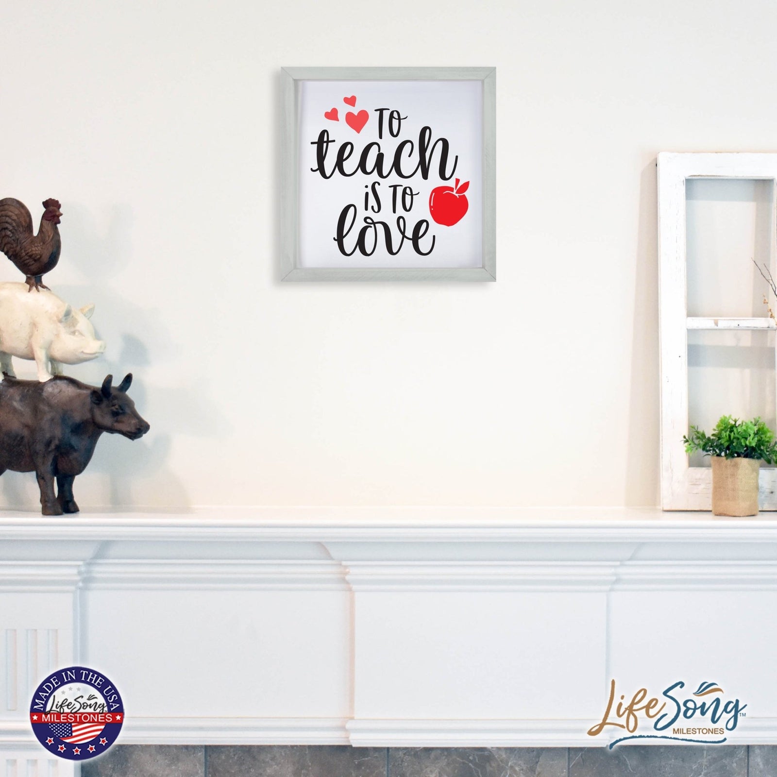 Inspiring Modern Framed Shadow Box 7x7in - To Teach Is To Love - LifeSong Milestones