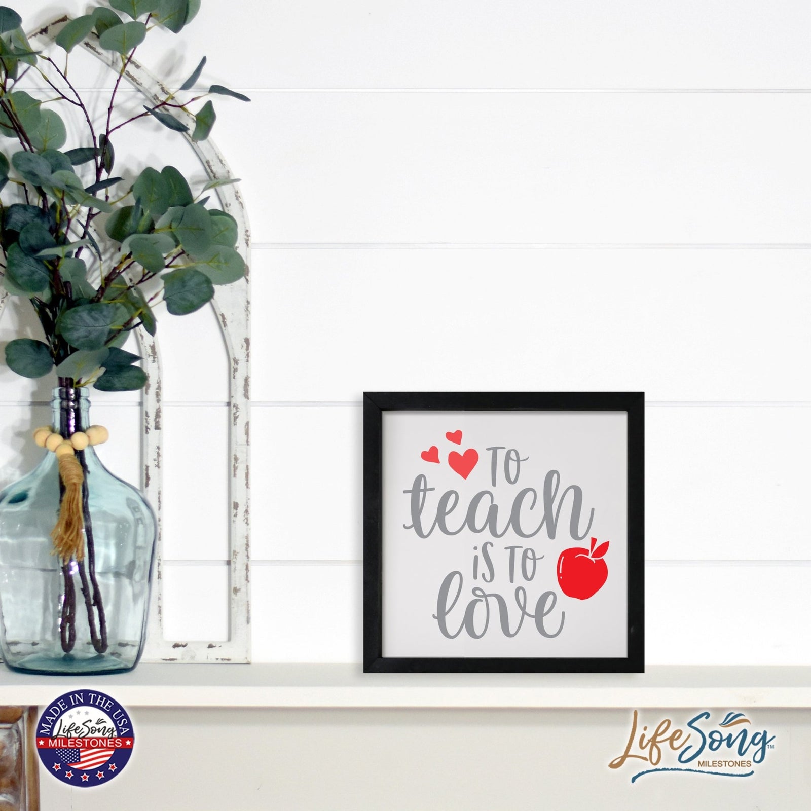 Inspiring Modern Framed Shadow Box 7x7in - To Teach Is To Love - LifeSong Milestones