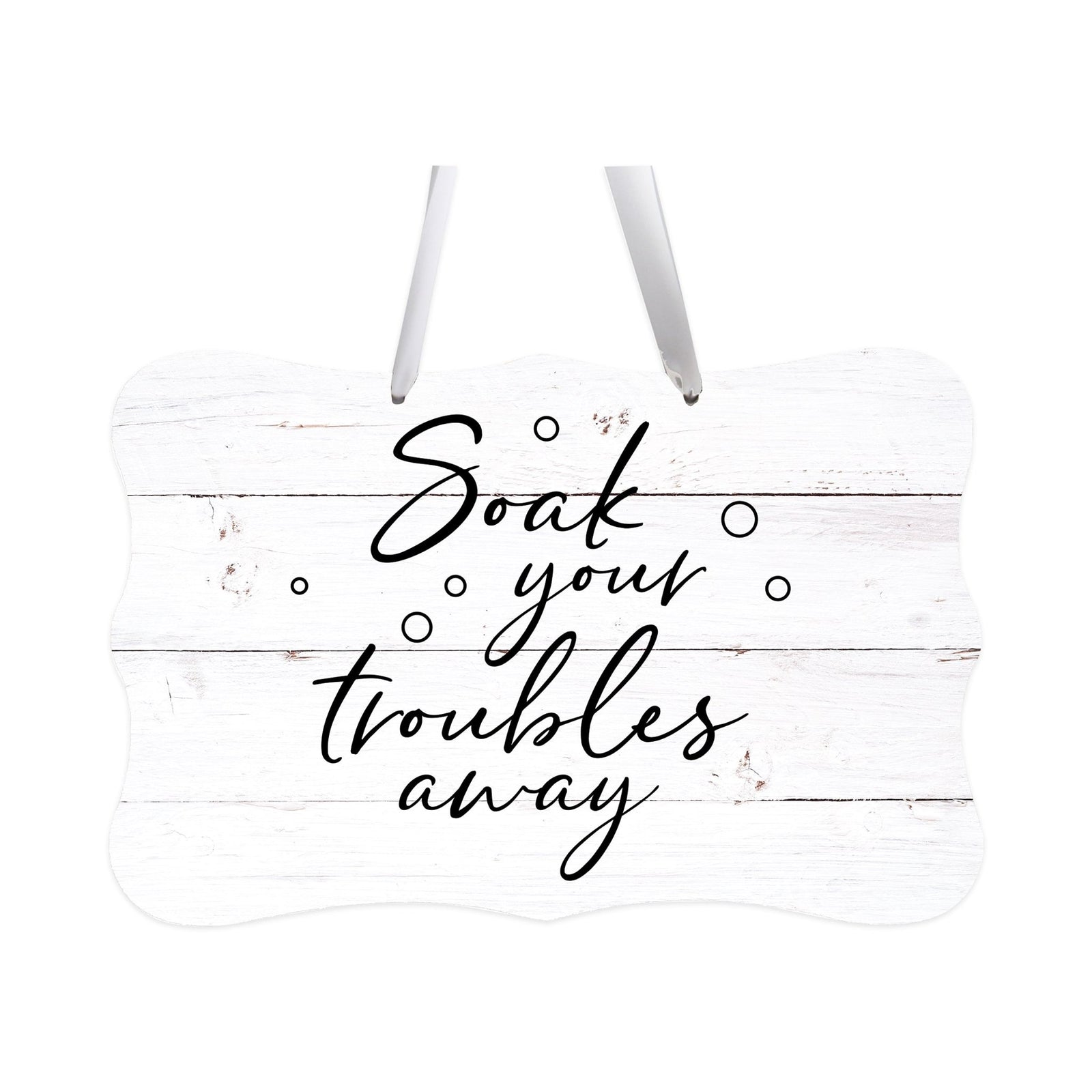 Inspiring Wooden Ribbon Sign Wall Decor 8” x 12” (Soak Your Troubles) - LifeSong Milestones