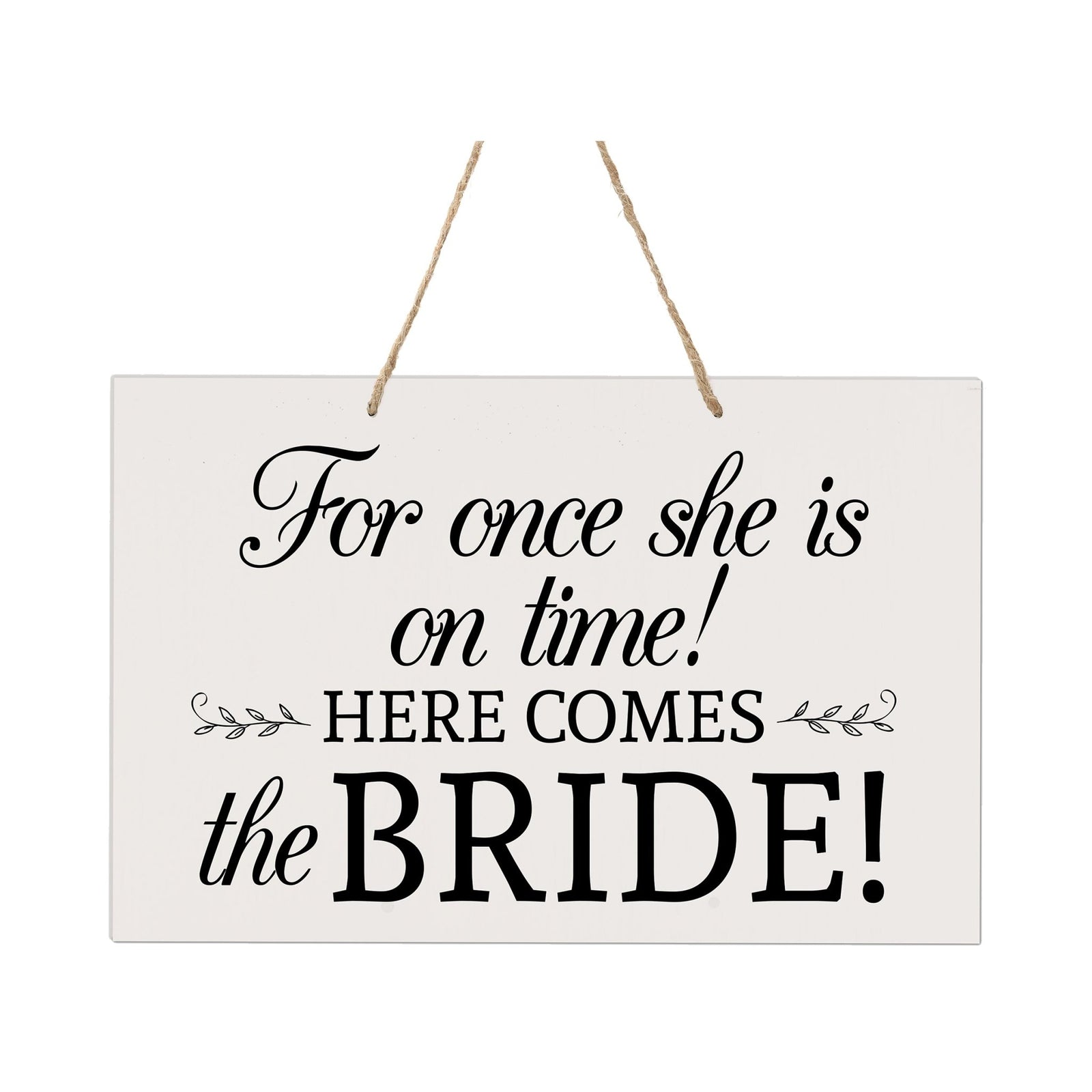 Lively Wooden Wall Hanging Rope Sign for Wedding 8 x 12 - For Once She Is - LifeSong Milestones
