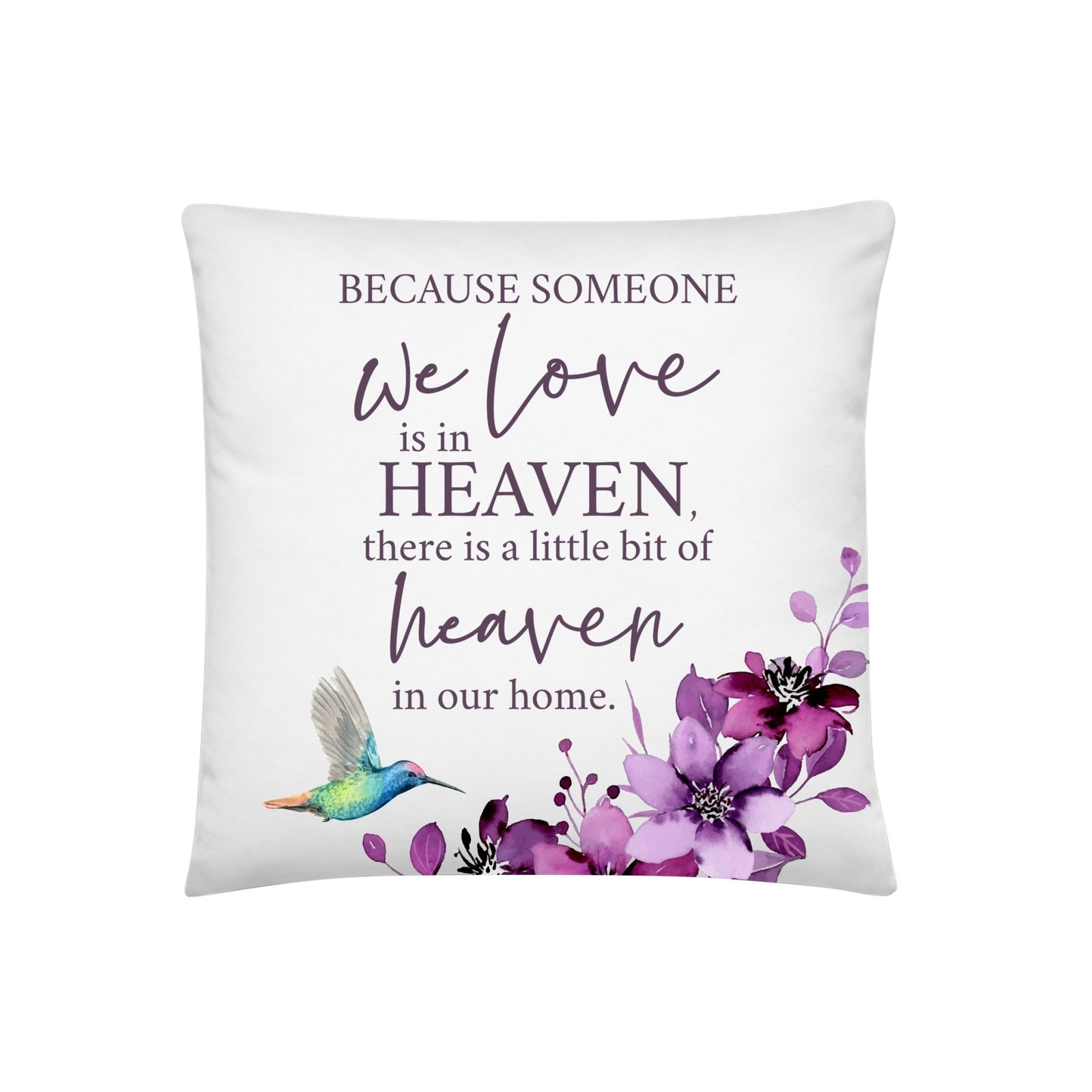 Memorial Sympathy Throw Pillow for Home Décor - Because Someone We Love - LifeSong Milestones