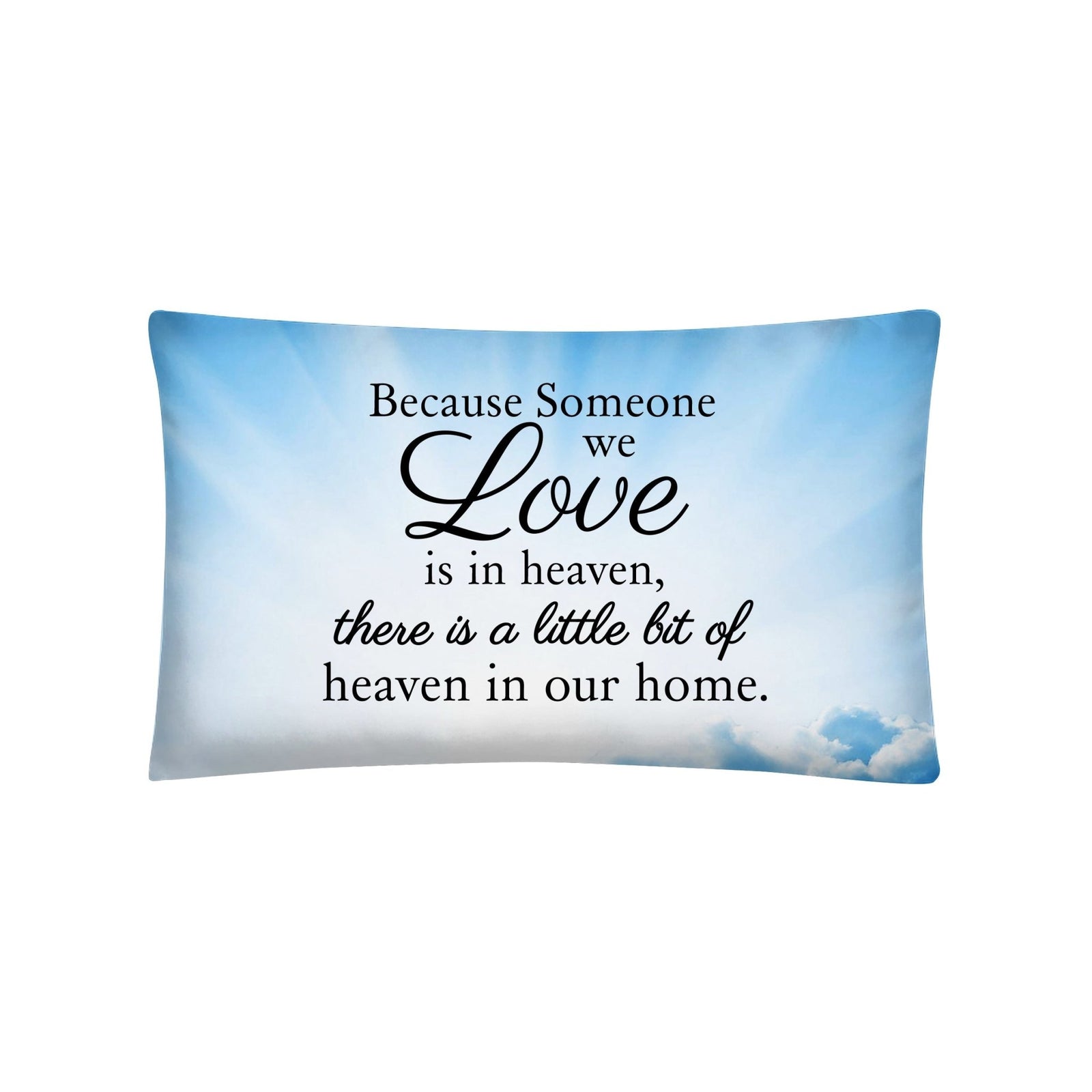 Memorial Sympathy Throw Pillow for Home Décor - Because Someone We Love - LifeSong Milestones