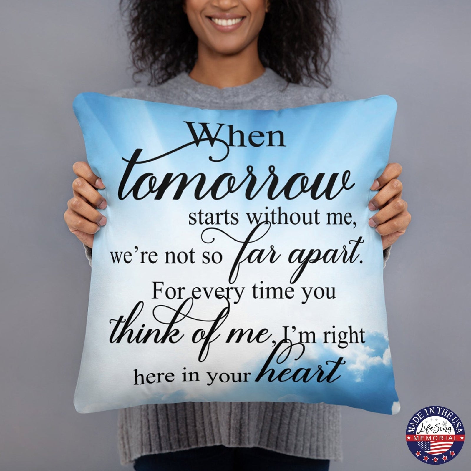 Memorial Sympathy Throw Pillow for Home Décor - When Tomorrow Starts - LifeSong Milestones