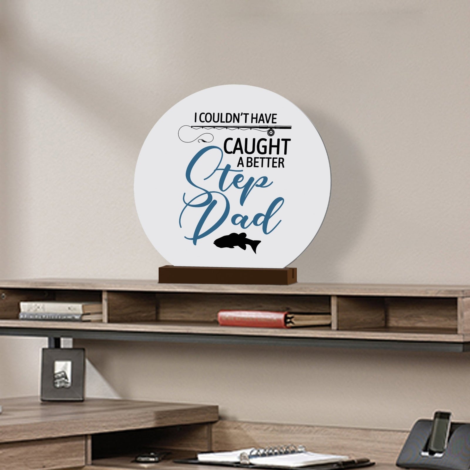 Minimalist White Round Sign With Wooden Base For A Fisherman Dad Gift Ideas - Step Dad - LifeSong Milestones