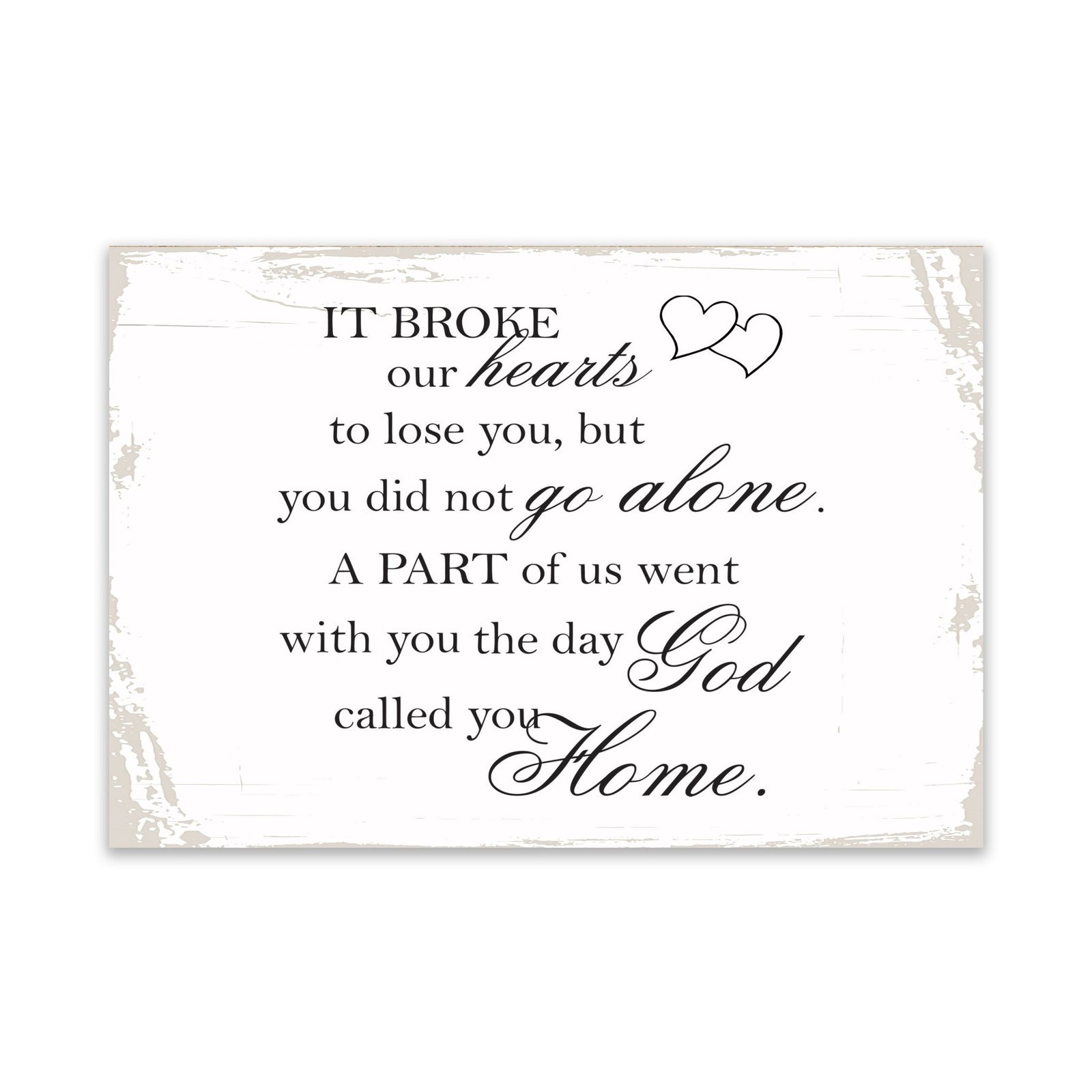 Modern Inspirational Memorial 5.5x 8 inches Wooden Sign It Broke Our Hearts - Plaque Tabletop Decoration Loss of Loved One Bereavement Sympathy Keepsake - LifeSong Milestones