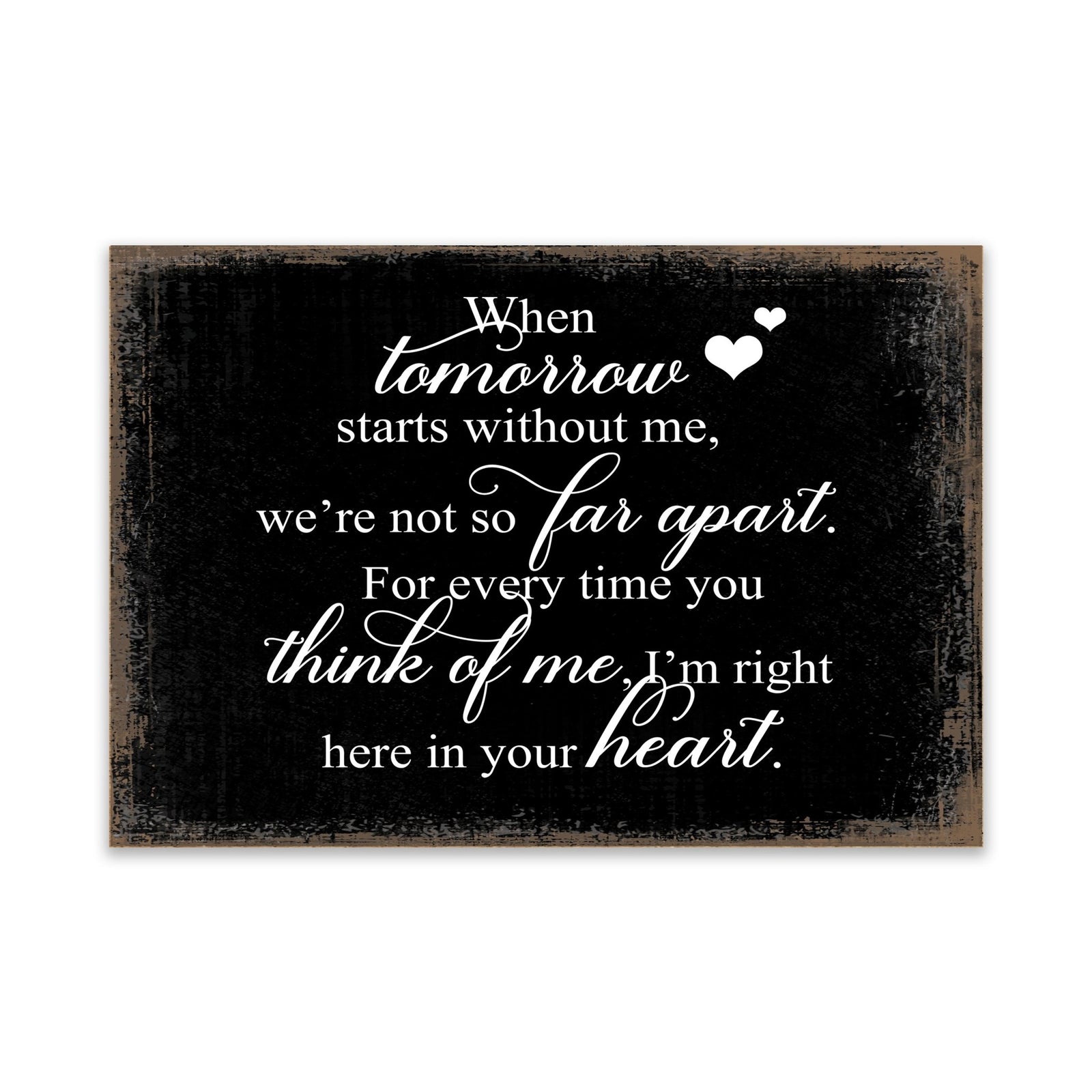 Modern Inspirational Memorial 5.5x 8 inches Wooden Sign When Tomorrow Starts - Plaque Tabletop Decoration Loss of Loved One Bereavement Sympathy Keepsake - LifeSong Milestones