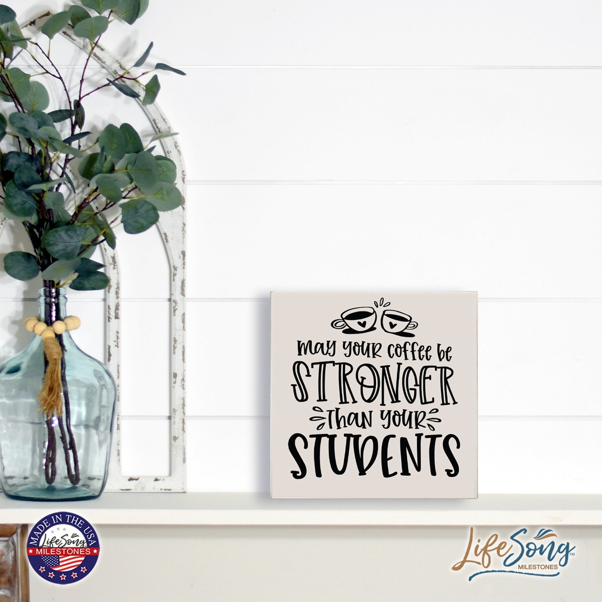 Modern Inspirational Shadow Box for Everyday Home Decorations For Teachers 6x6 - May Your Coffee Be Stronger - LifeSong Milestones