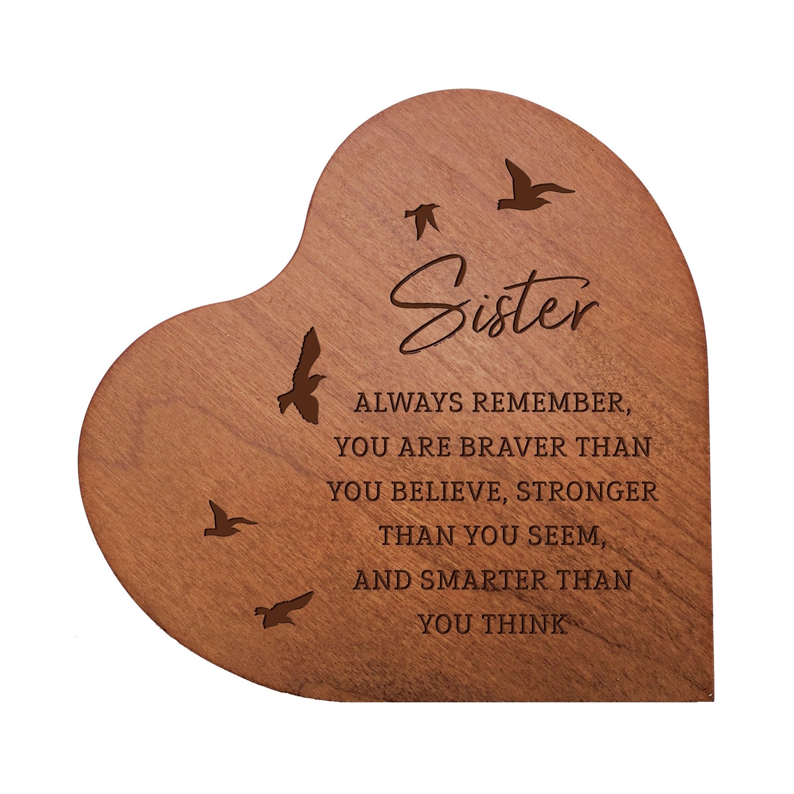 Modern Sister’s Love Wooden Solid Wood Heart Decoration With Inspirational Verse 5x5.25 - Sister Always Remember = You Are Braver - LifeSong Milestones