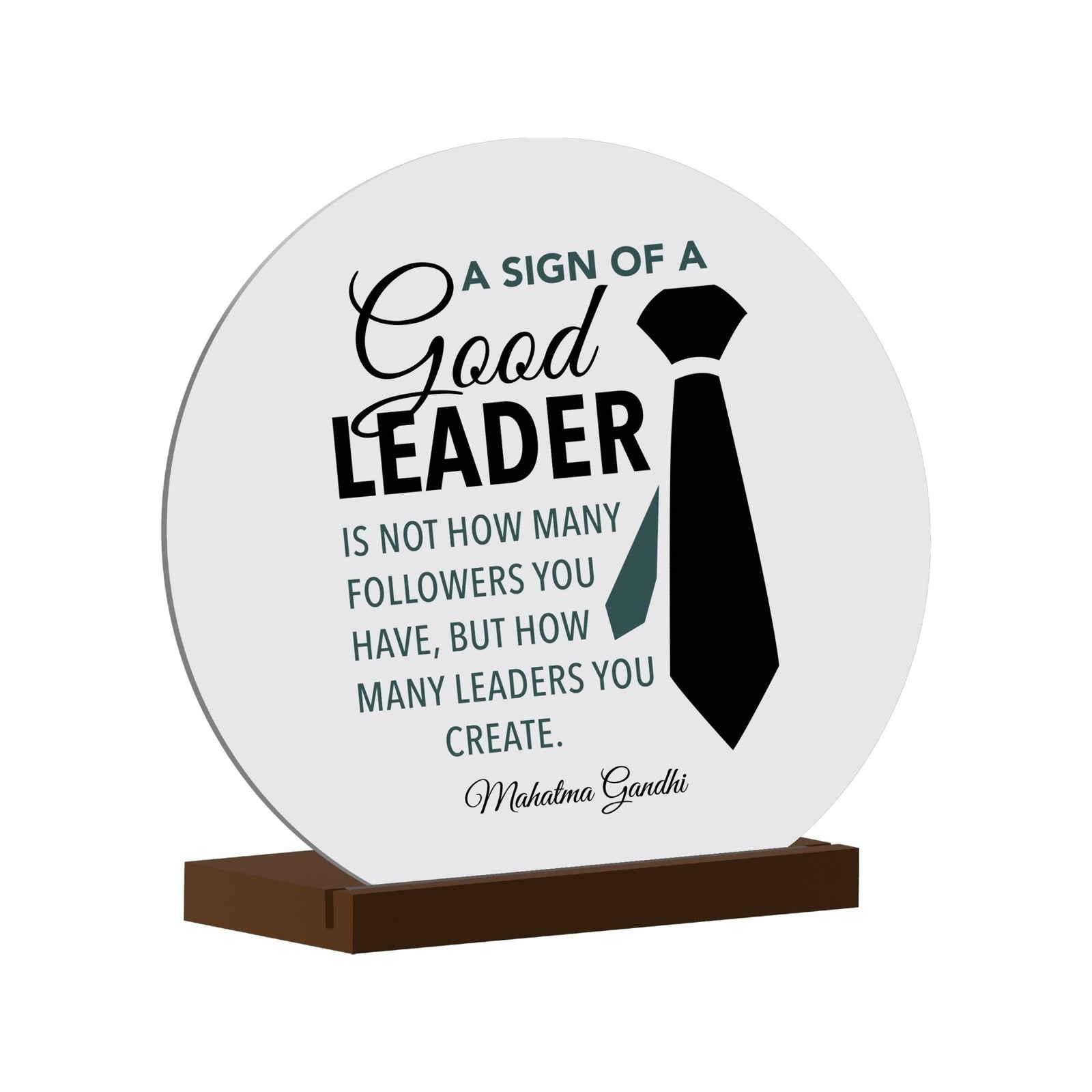 Modern White Boss Leader Round Sign With Solid Wooden Base Gift For Home Décor Ideas - A Sign Of A Good Leader - LifeSong Milestones
