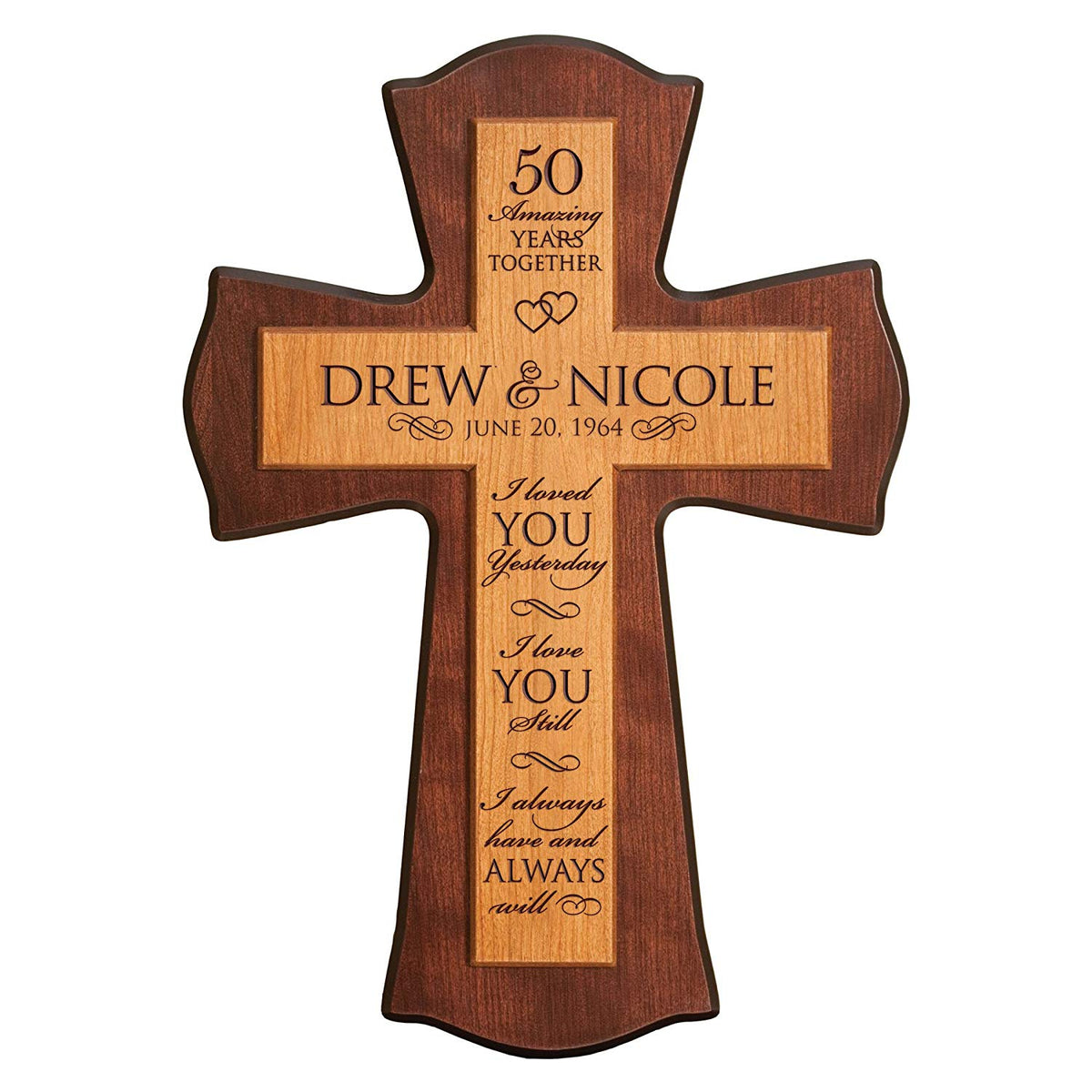 Personalized 50th Anniversary Wall Cross - I Loved You Yesterday I Love You Still (12&quot; x 17&quot;) - LifeSong Milestones