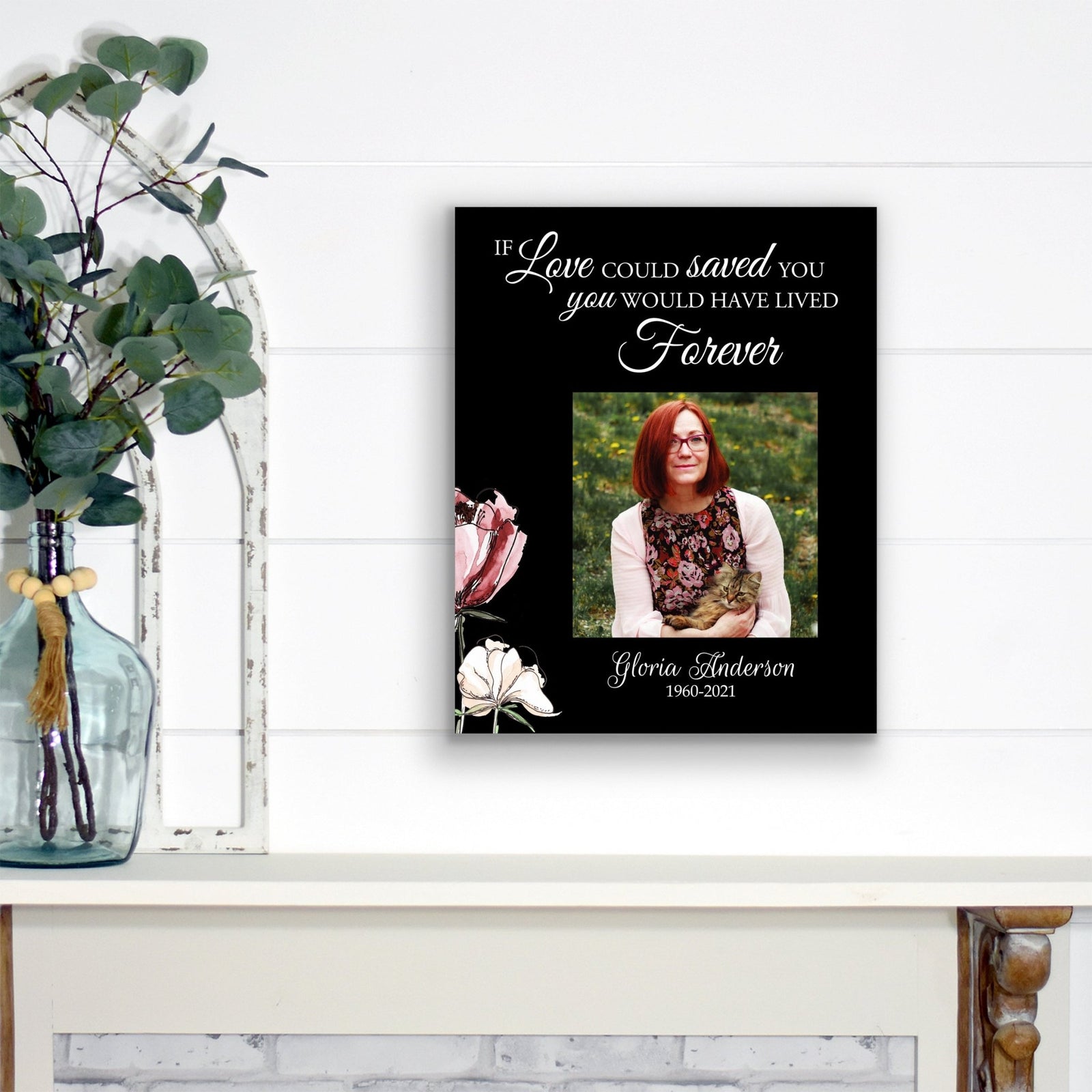 Personalized Human Memorial Black Photo & Inspirational Verse Bereavement Wall Décor & Sympathy Gift Ideas - If Love Could Saved - LifeSong Milestones