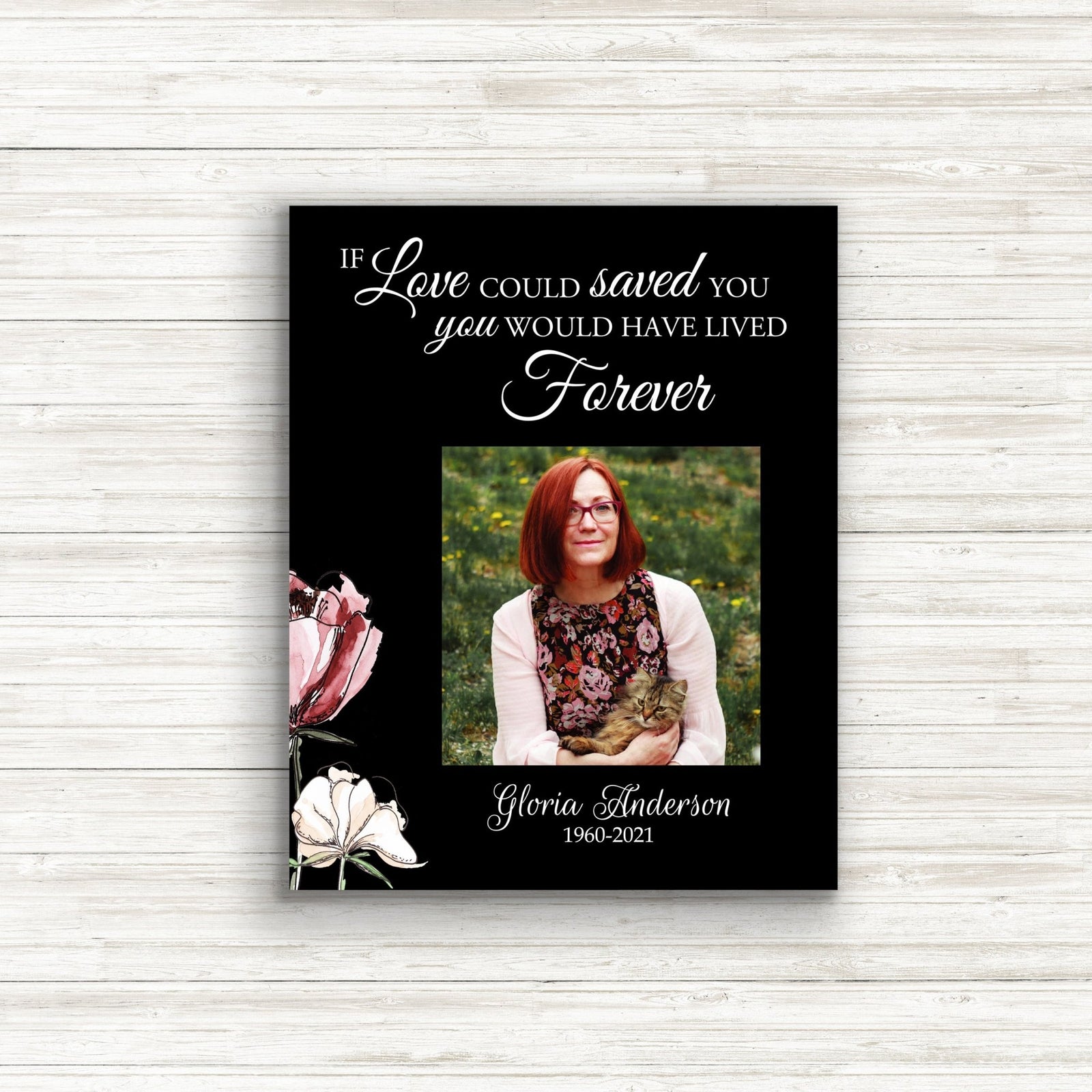 Personalized Human Memorial Black Photo & Inspirational Verse Bereavement Wall Décor & Sympathy Gift Ideas - If Love Could Saved - LifeSong Milestones