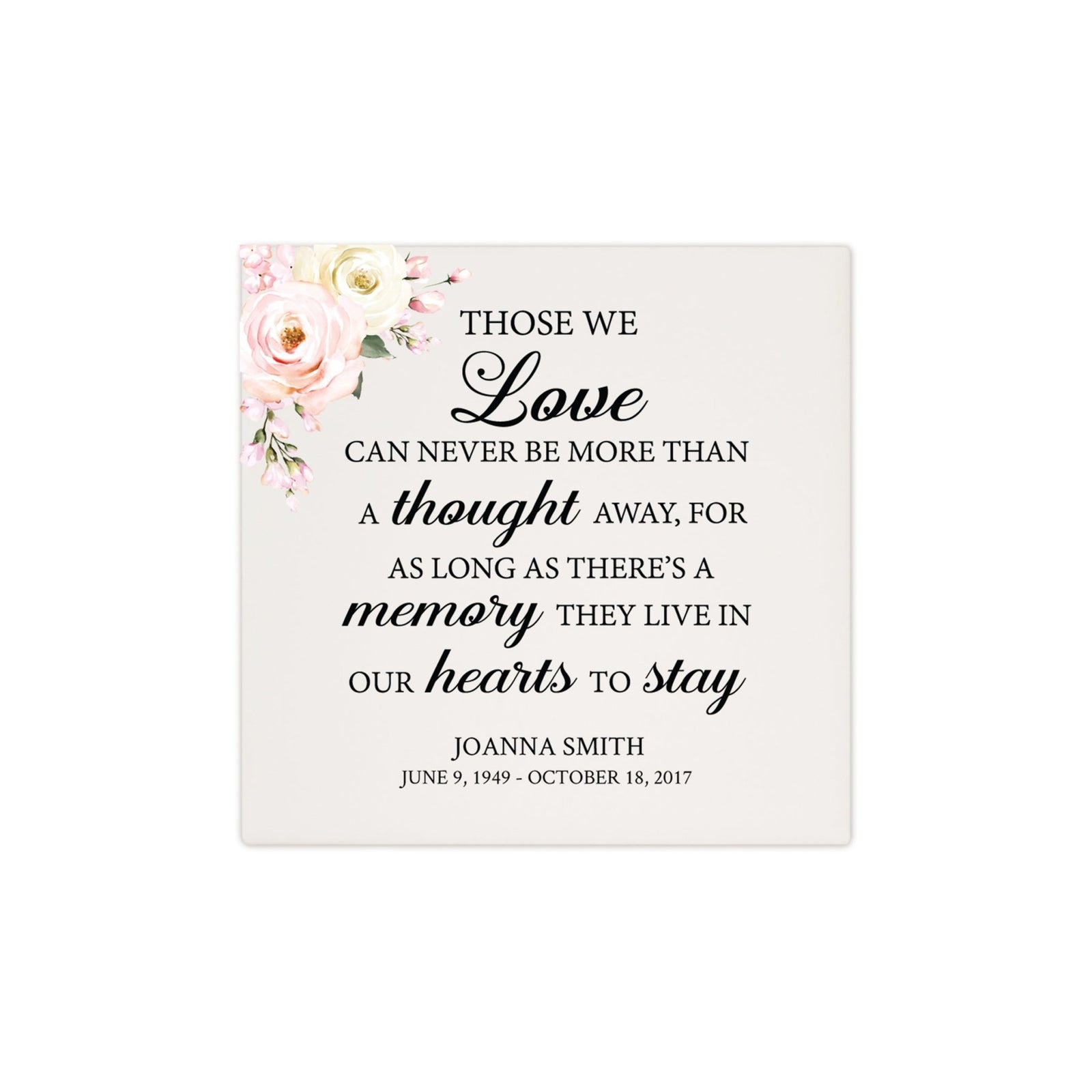 Personalized Memorial Ceramic Trivet for Home Decor - Those We Love Can Never - LifeSong Milestones