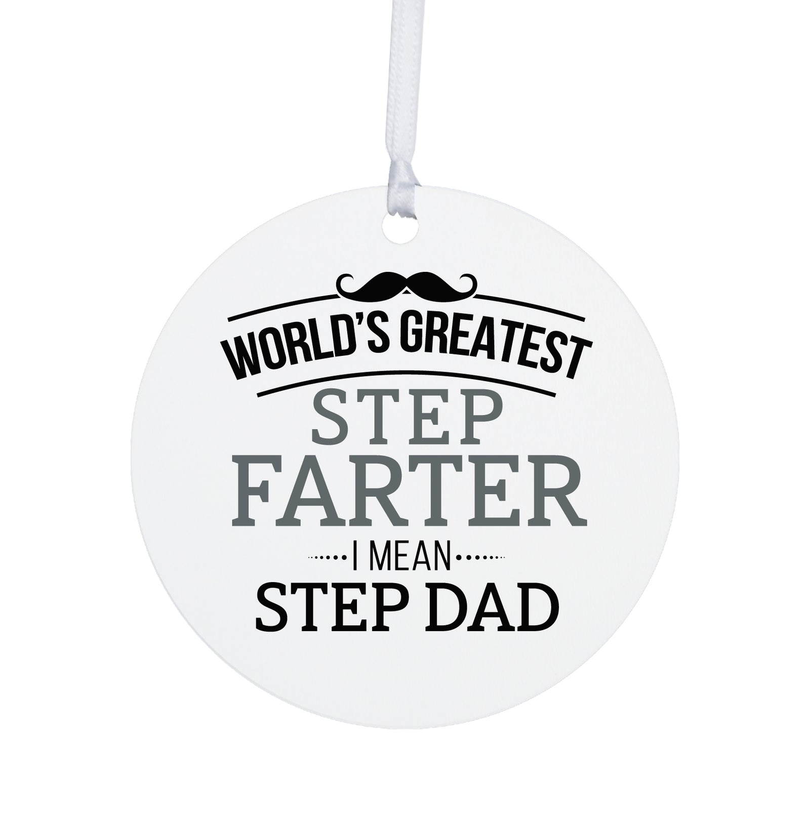 Stepdads White Ornament With Inspirational Message Gift Ideas - Worlds Greatest Dad