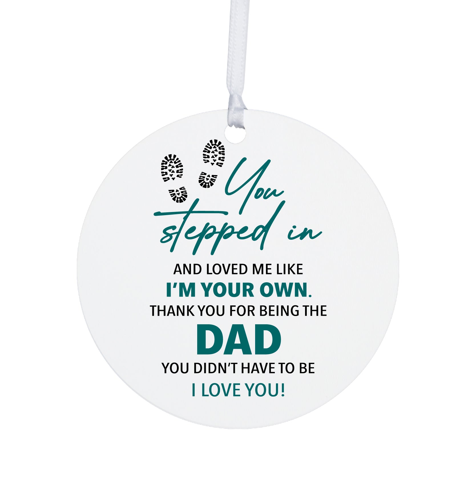 White round ornament with inspirational message for stepdads - perfect home decor!