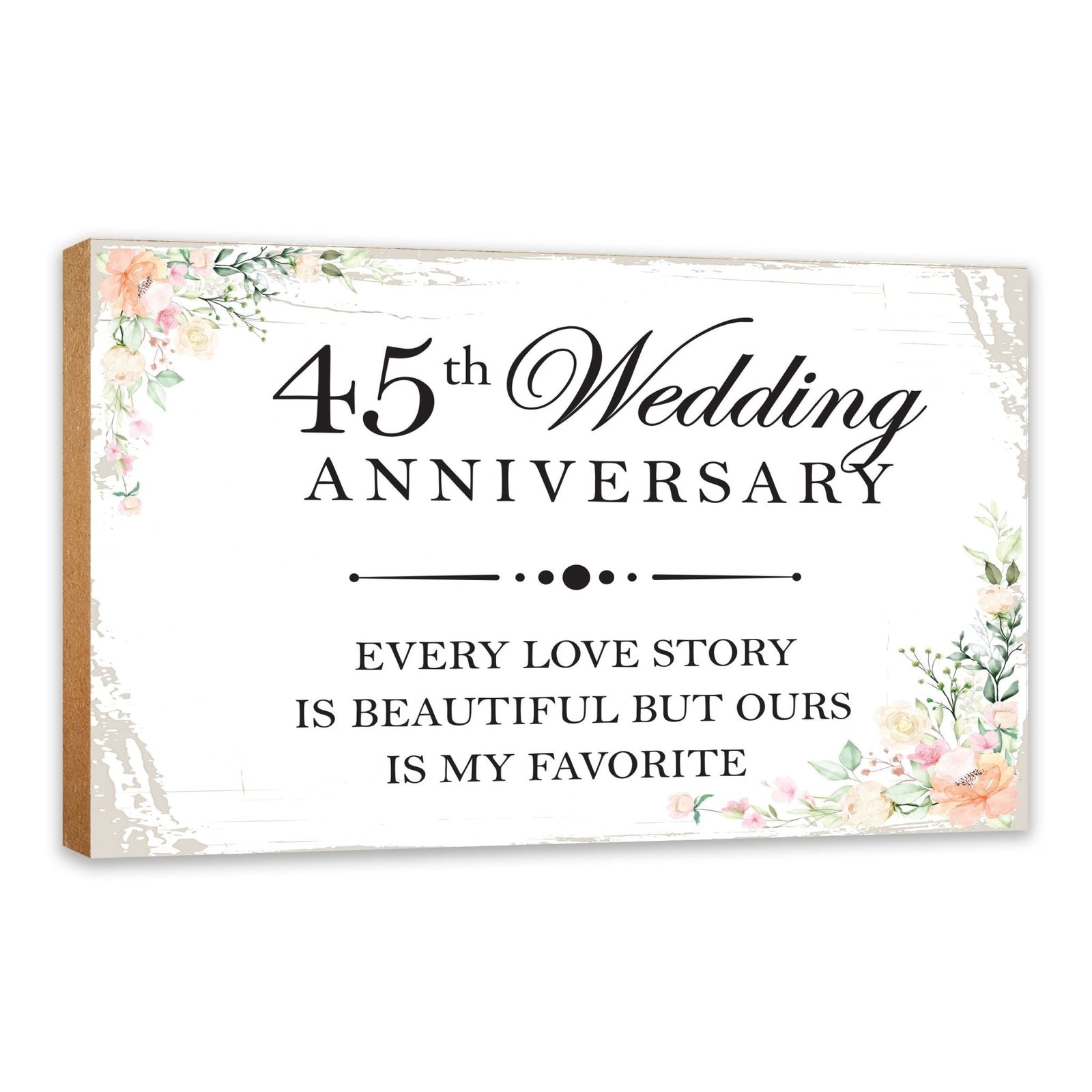 45th Wedding Anniversary Unique Shelf Decor and Tabletop Signs Gift for Couples - Every Love Story - LifeSong Milestones