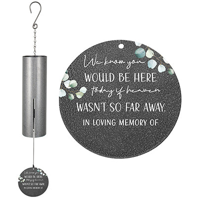 Personalized Memorial Wind Chime - We Know You Would Be Here Today If Heaven Wasn't So Far Away, 36"