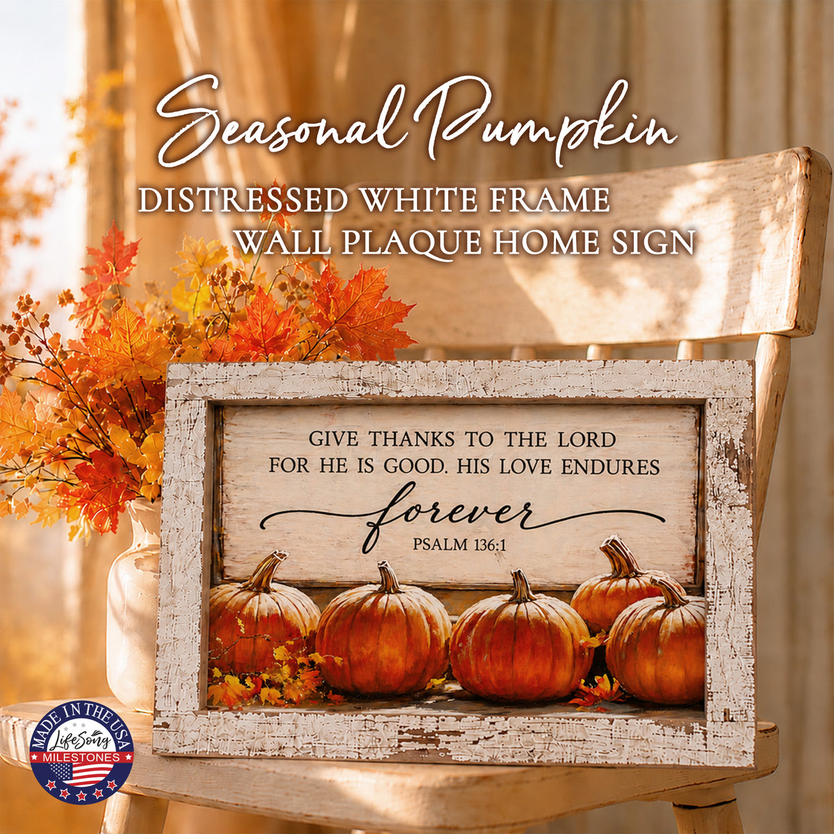 Rustic pumpkin autumn wall sign with Psalm 136:1 Give Thanks to the Lord for He Is Good in a 13.75 x 17.75 inch distressed white barnwood frame
